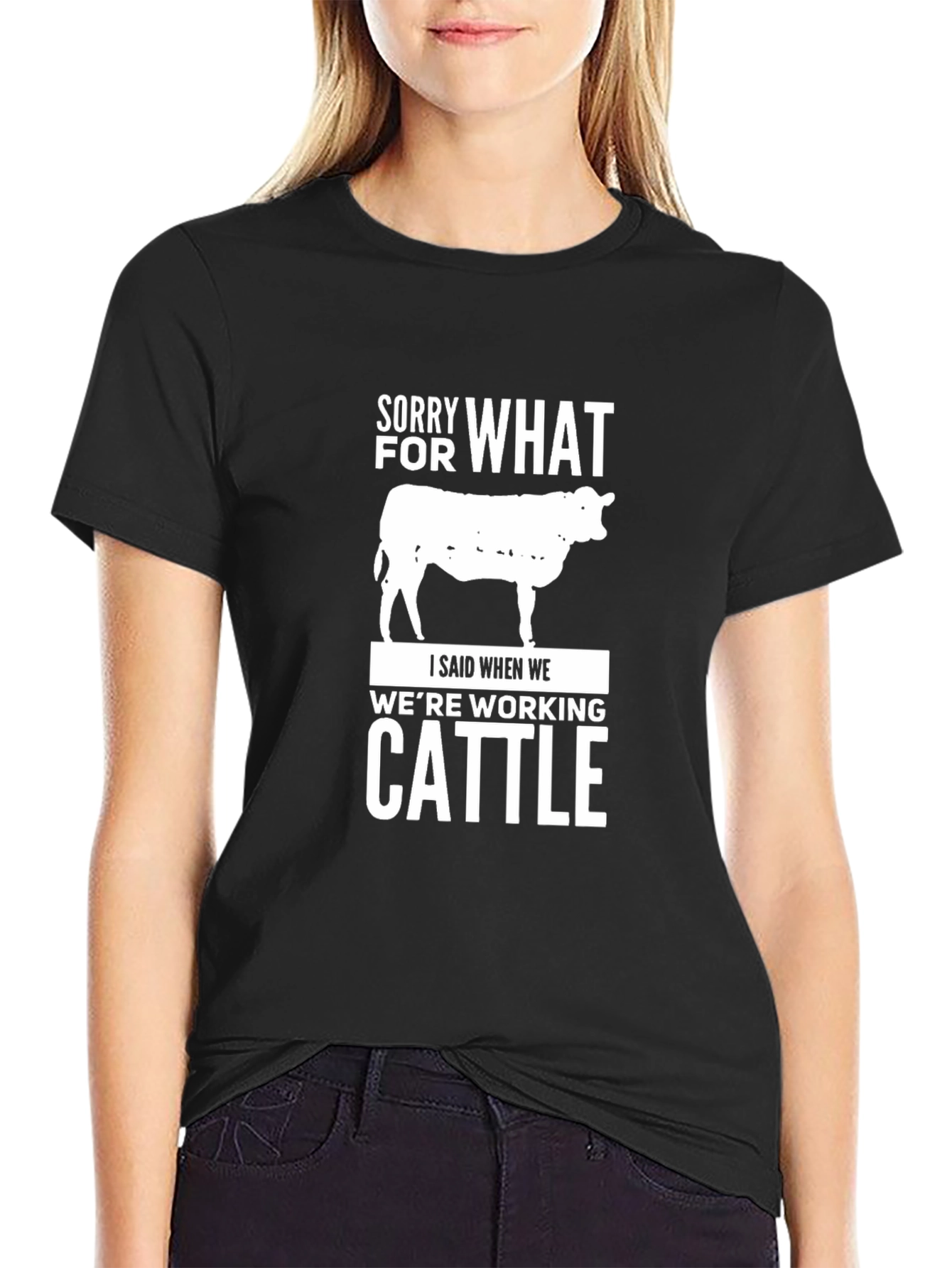 Black Sorry for What I Said When Working Cattle T-Shirt view 2