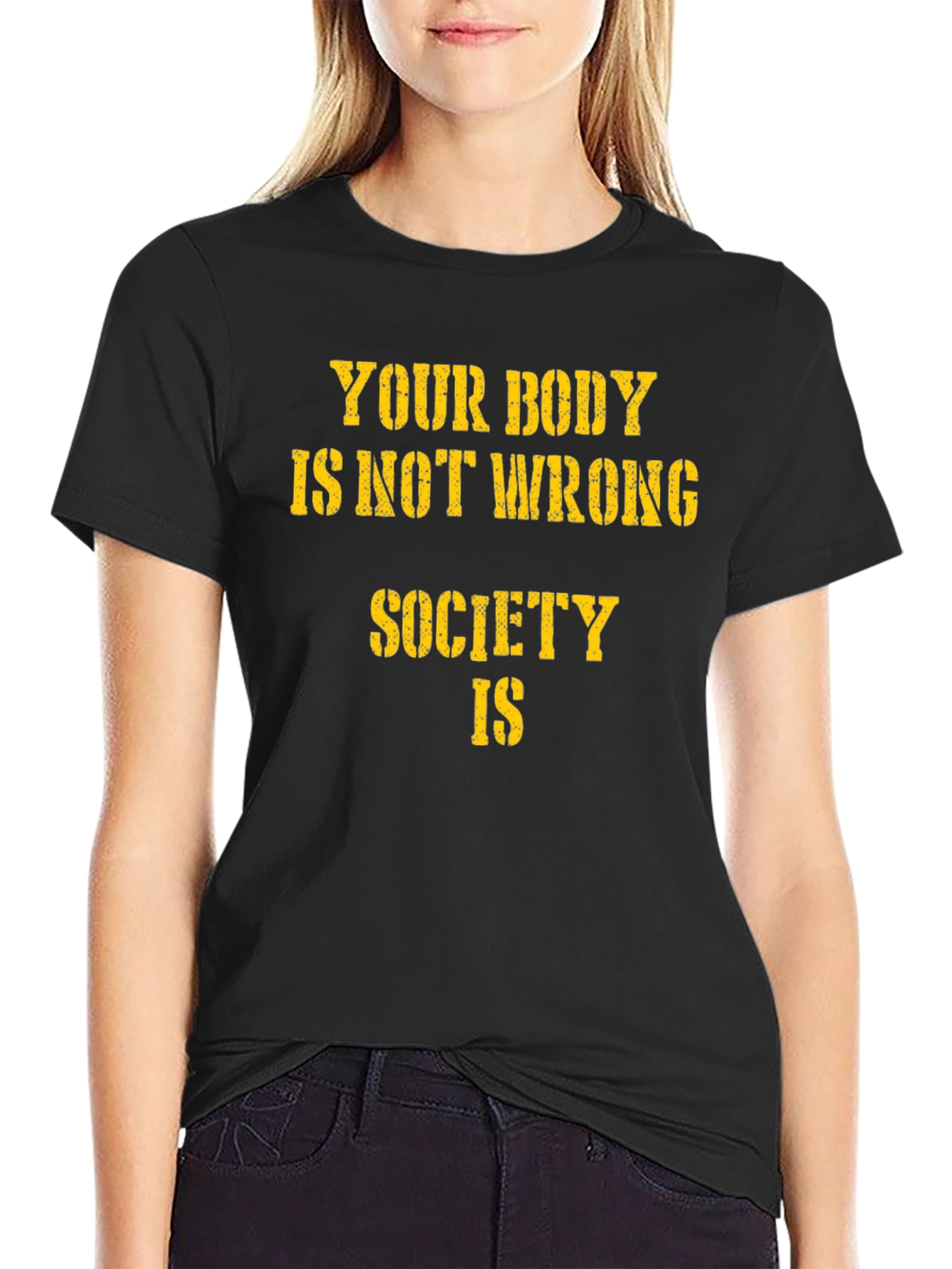 Black Body Positive Statement T-Shirt - Your Body Is Not Wrong view 2