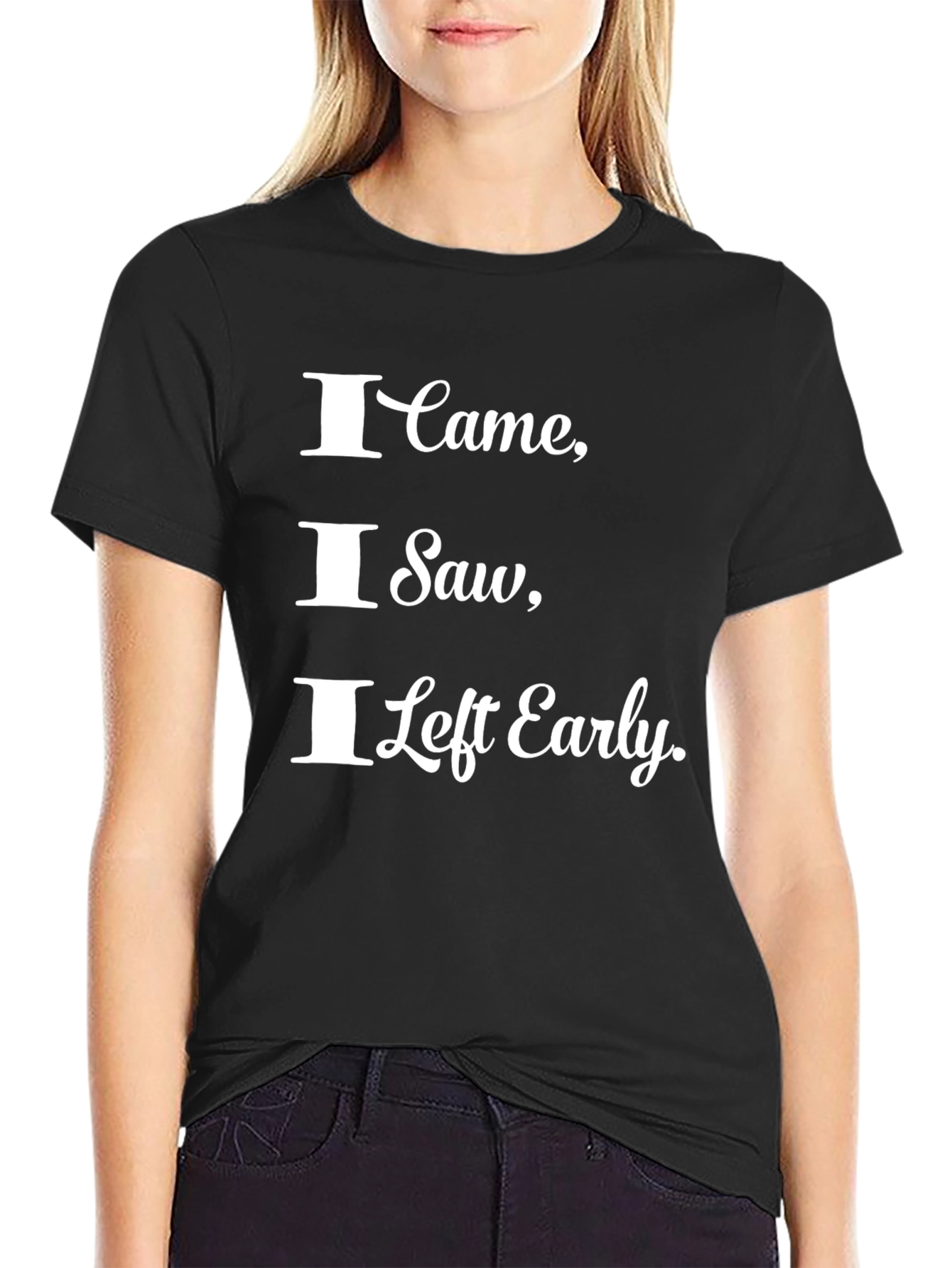 Black I Came I Saw I Left Early Funny T-Shirt view 2