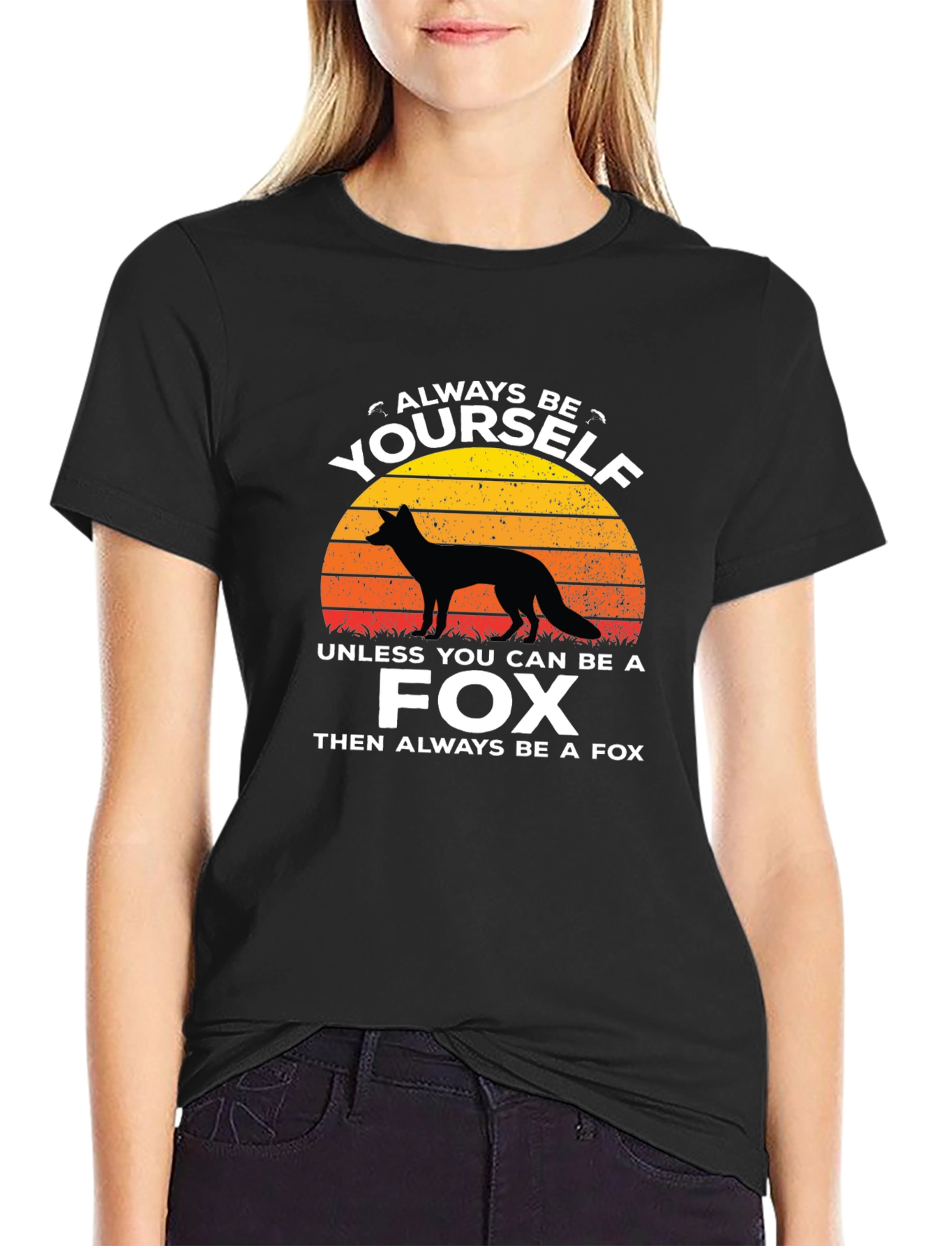 Black Always Be Yourself Unless You Can Be a Fox T-Shirt view 2
