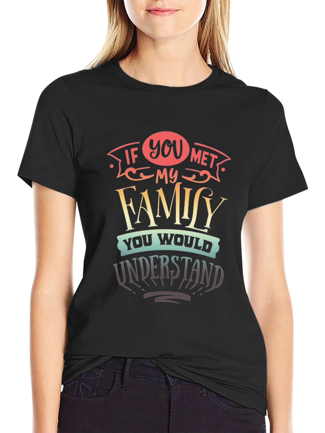Black Humorous "If You Met My Family" Graphic Tee view 2