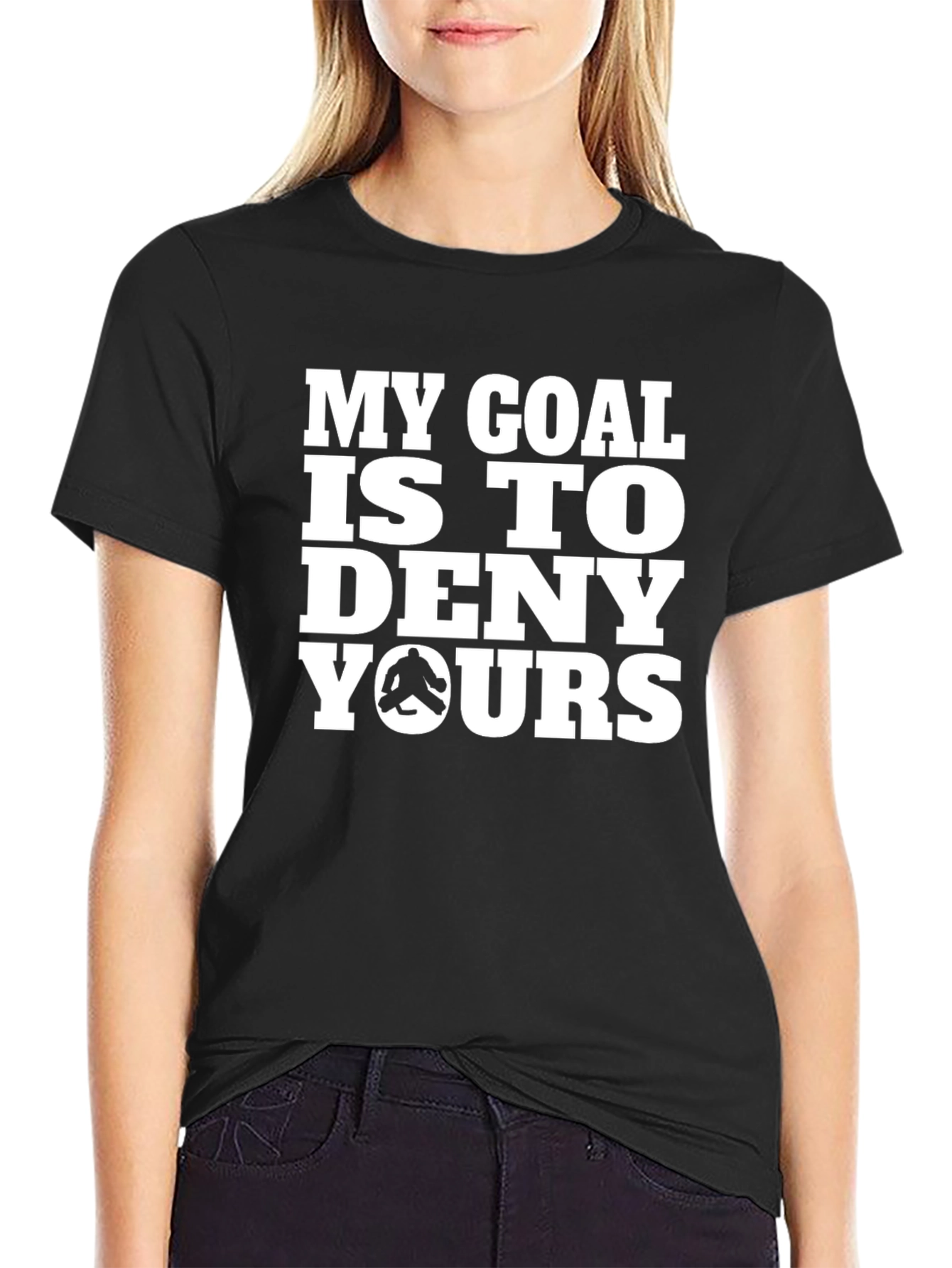 Black Funny Hockey Goalie T-Shirt - My Goal is to Deny Yours view 2