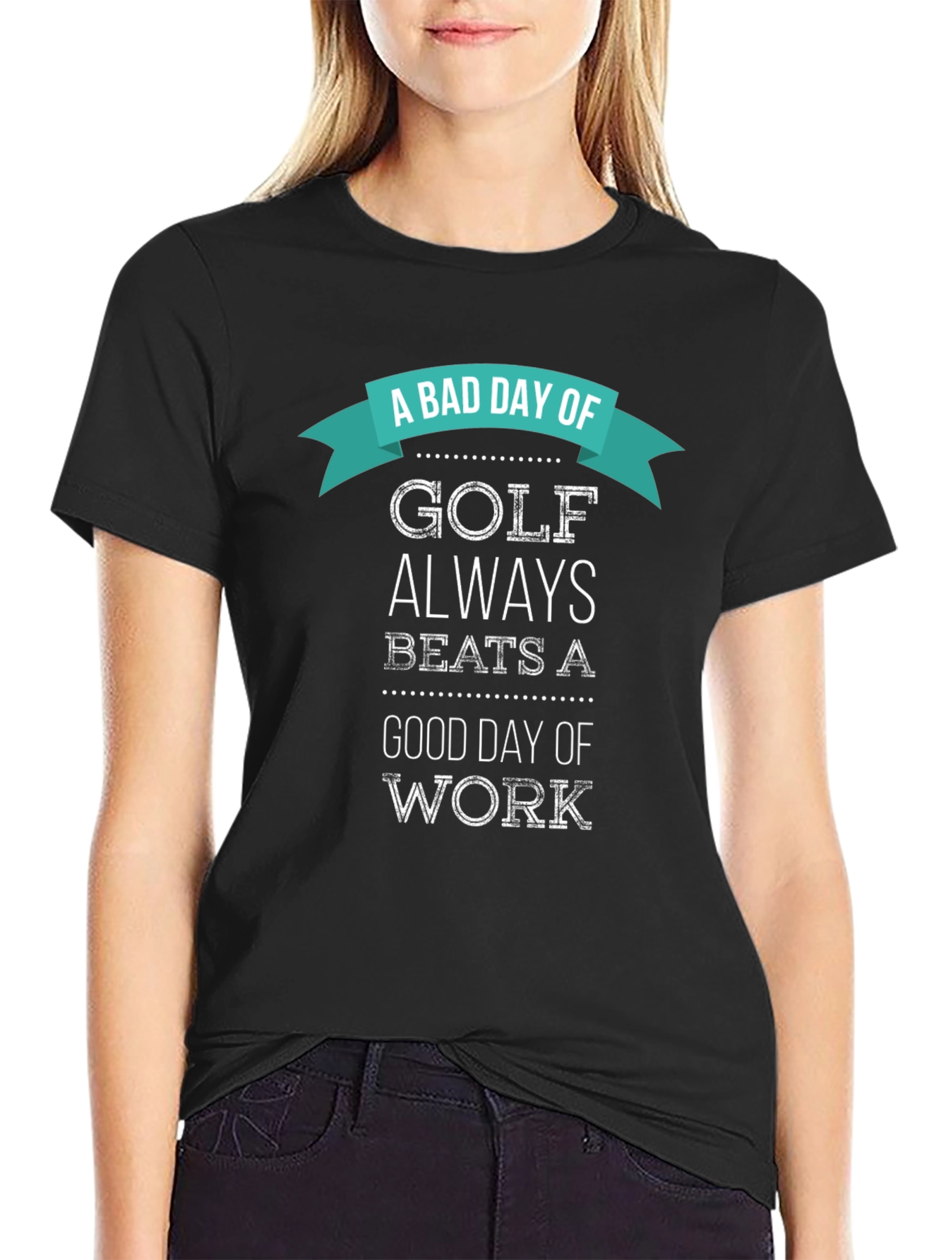 Black Funny Golf T-Shirt: A Bad Day of Golf Beats Work view 2