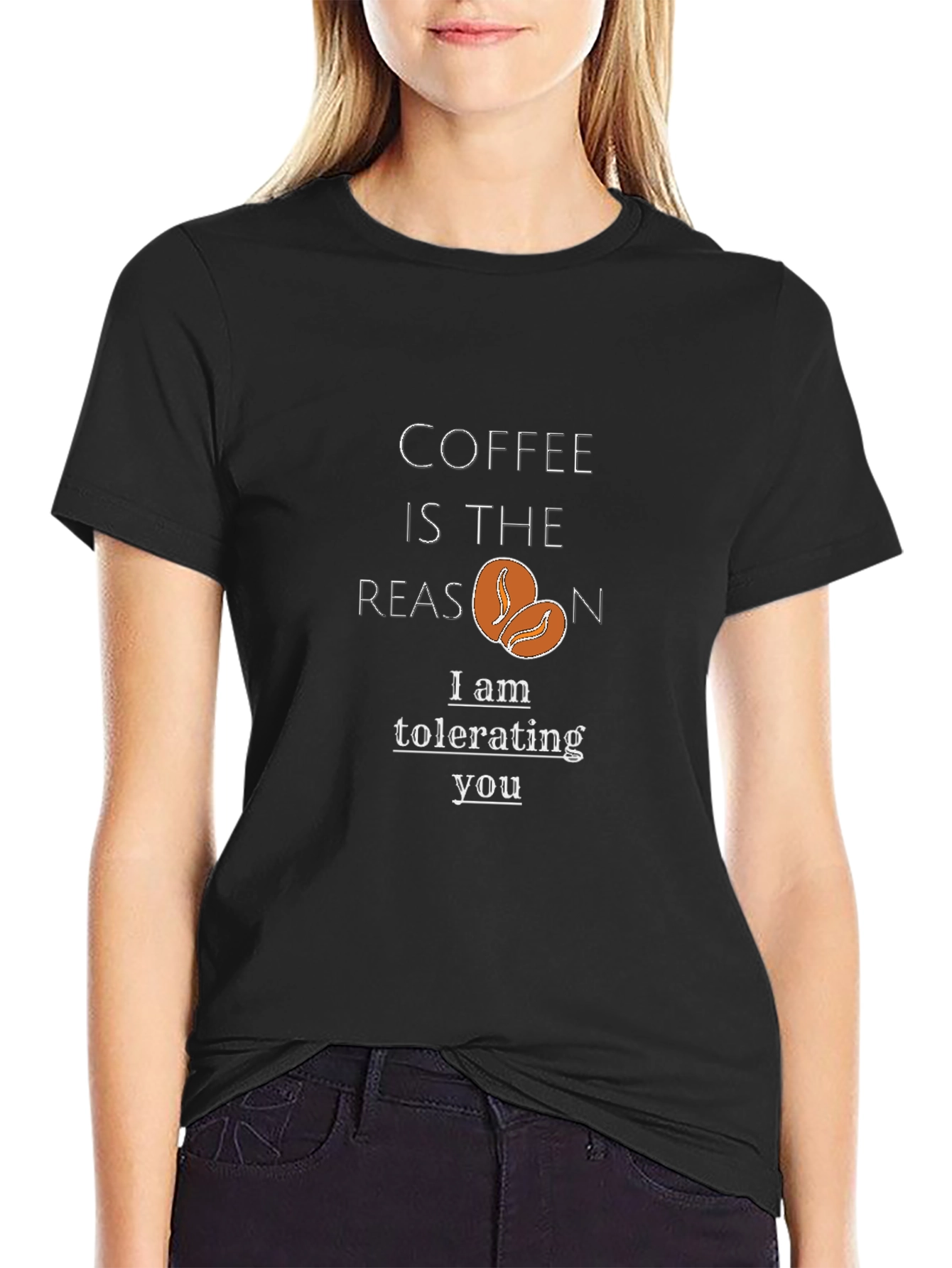 Black Coffee Reason Black T-Shirt - Tolerating You view 2
