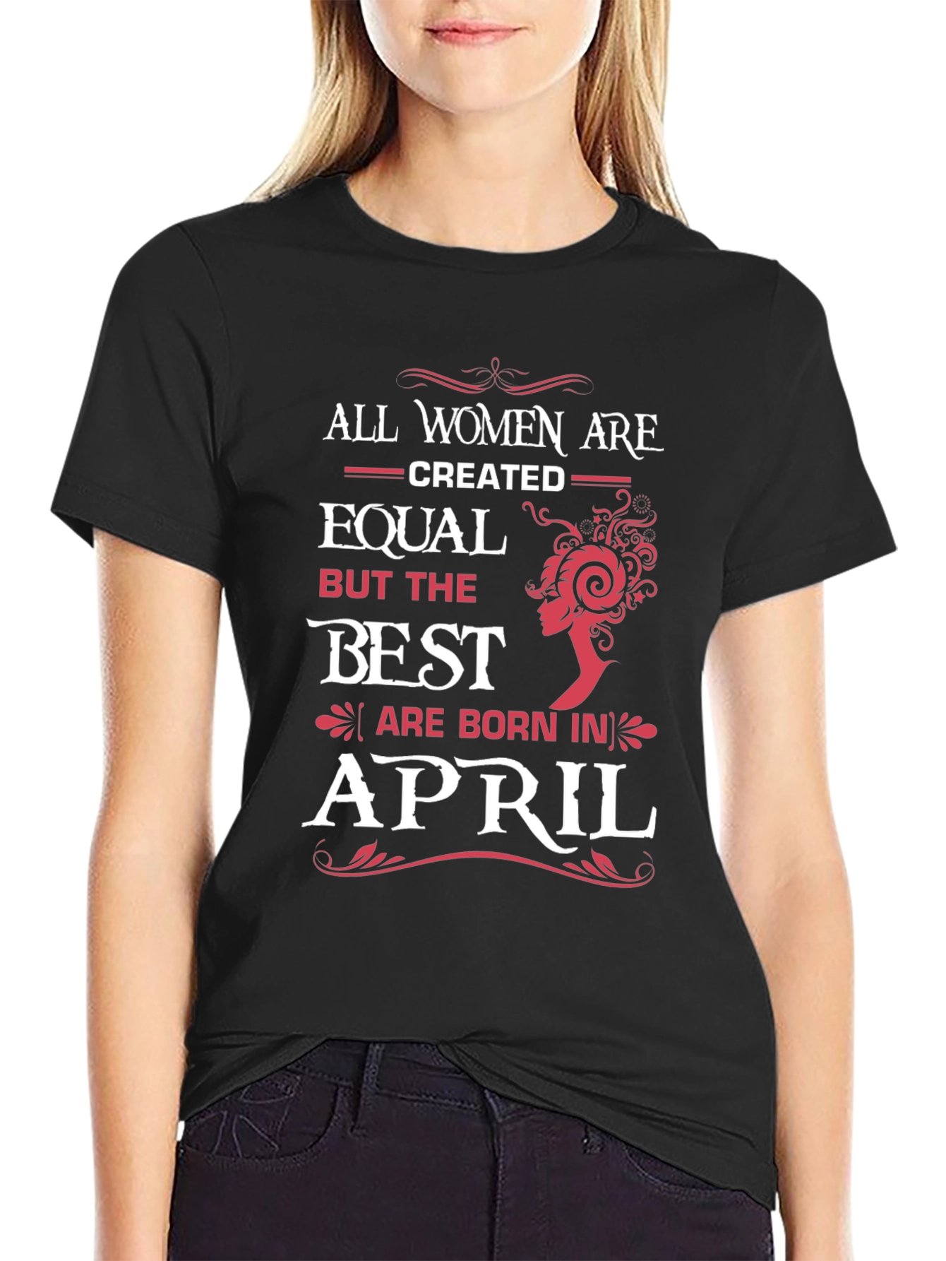 Black Best Women Are Born In April Black T-Shirt view 2
