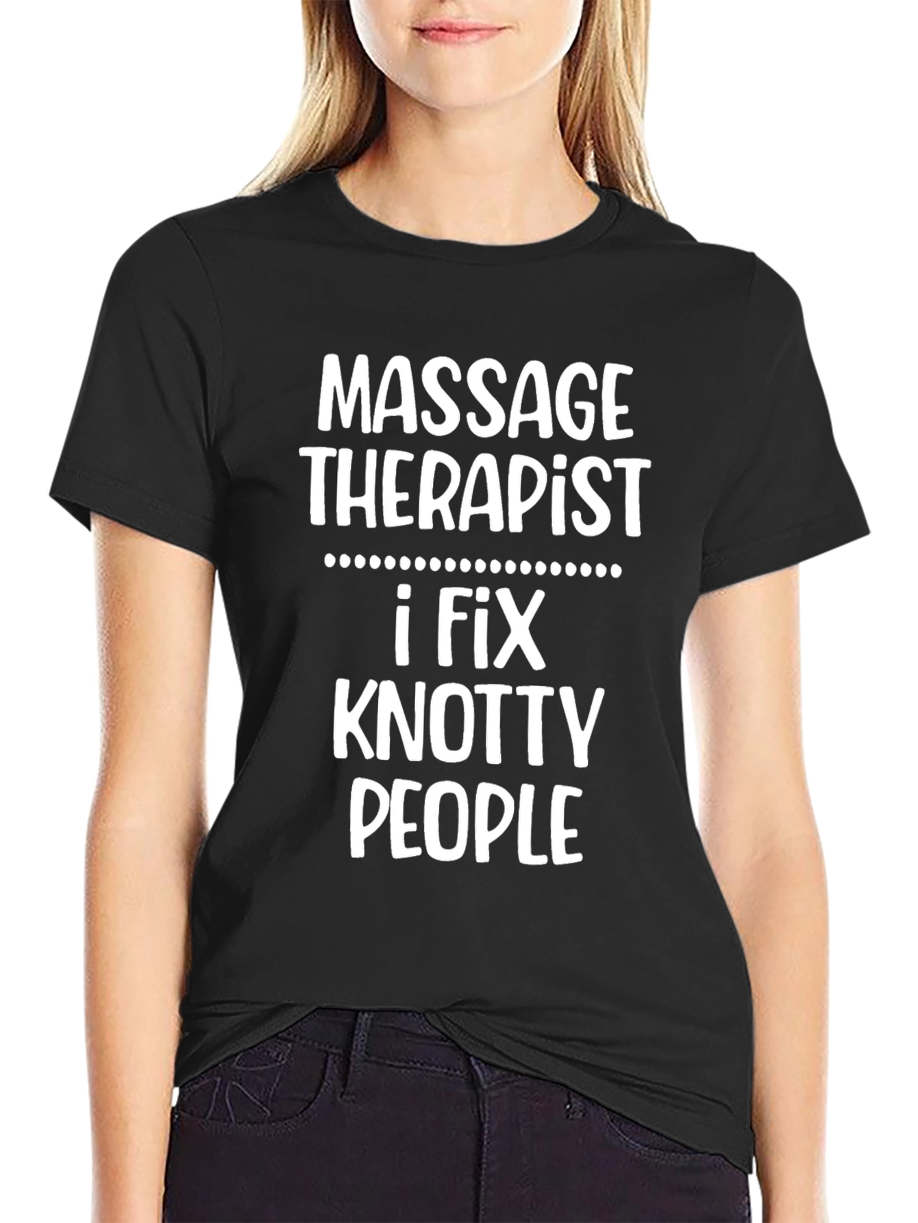 Black Massage Therapist T-Shirt - I Fix Knotty People view 2