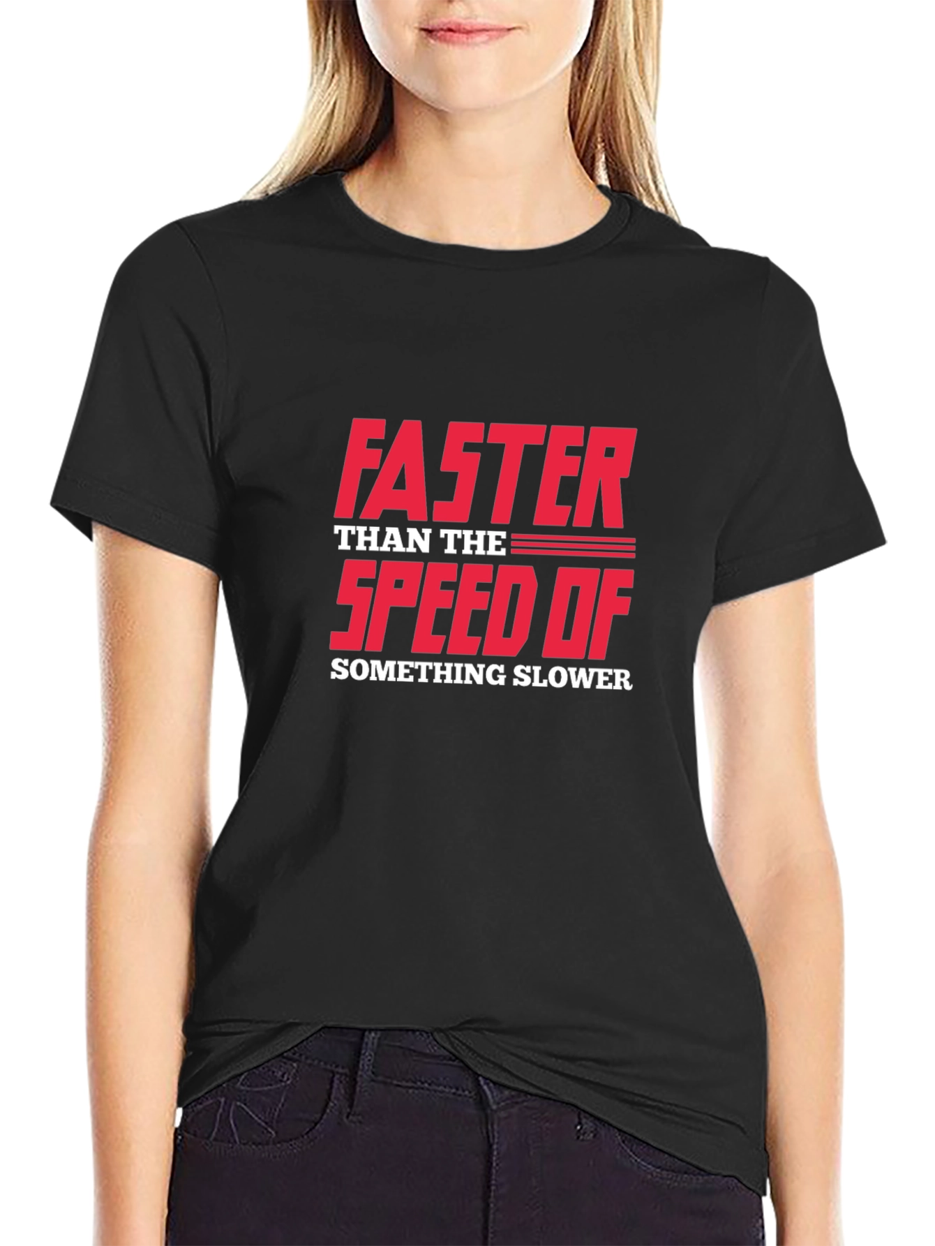 Black Funny Sarcastic Faster Speed Graphic T-Shirt view 2