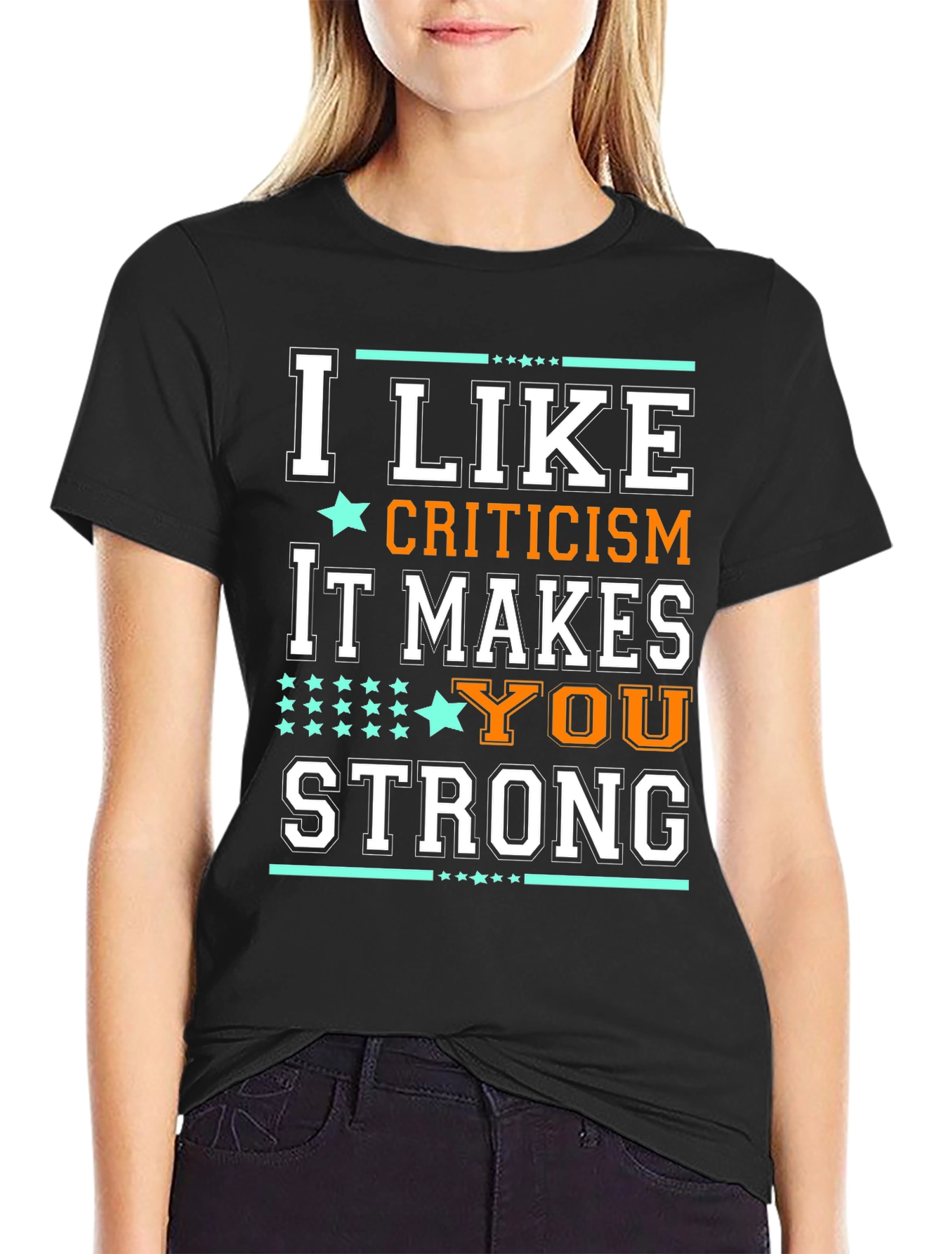 Black I Like Criticism Makes You Strong T-Shirt view 2