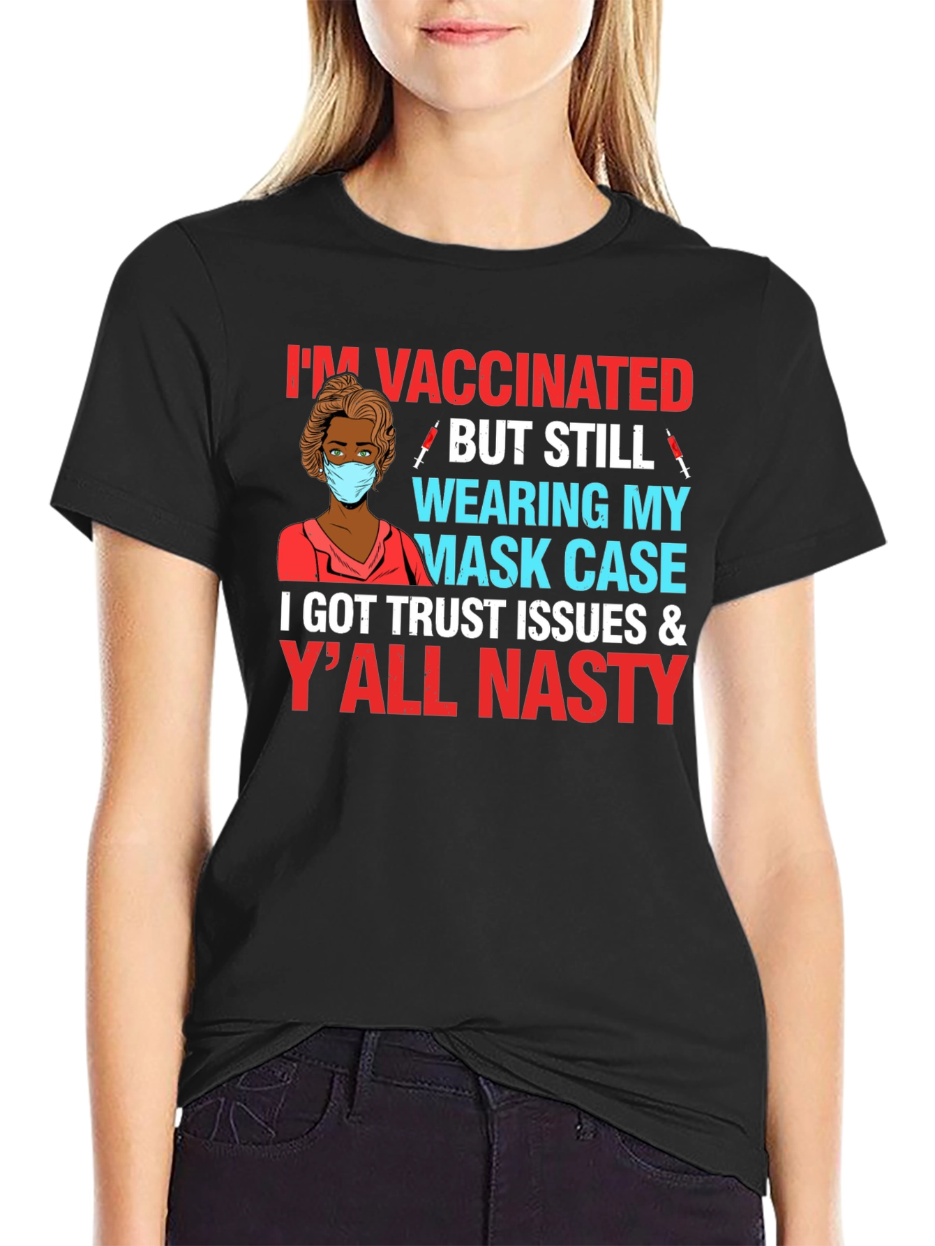 Black Vaccinated But Still Wearing Mask Case T-Shirt view 2