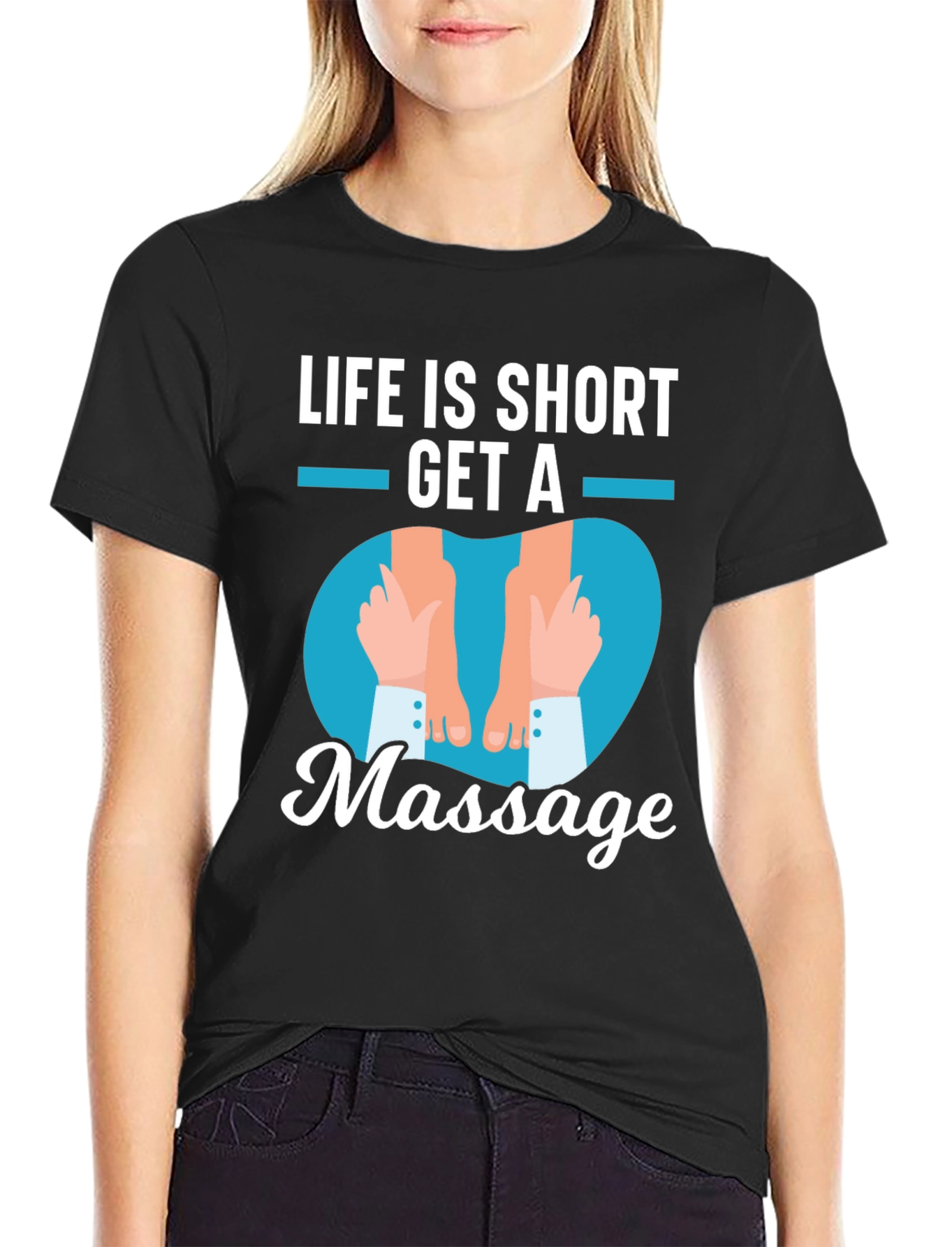 Life is Short Get a Massage Graphic T-Shirt - 2