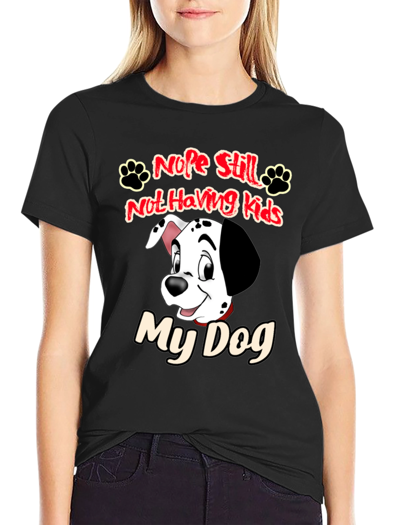 Black Nope Still Not Having Kids My Dog Black T-Shirt view 2