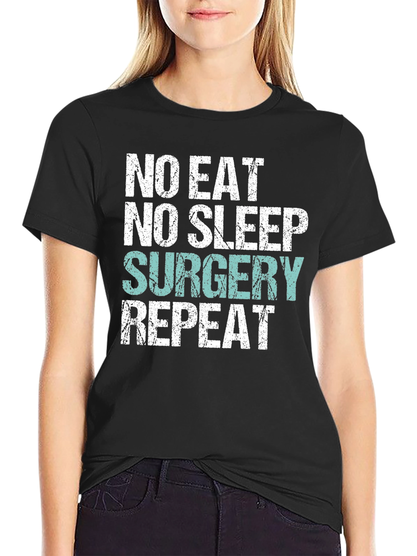 Black No Eat, No Sleep, Surgery, Repeat T-Shirt view 2