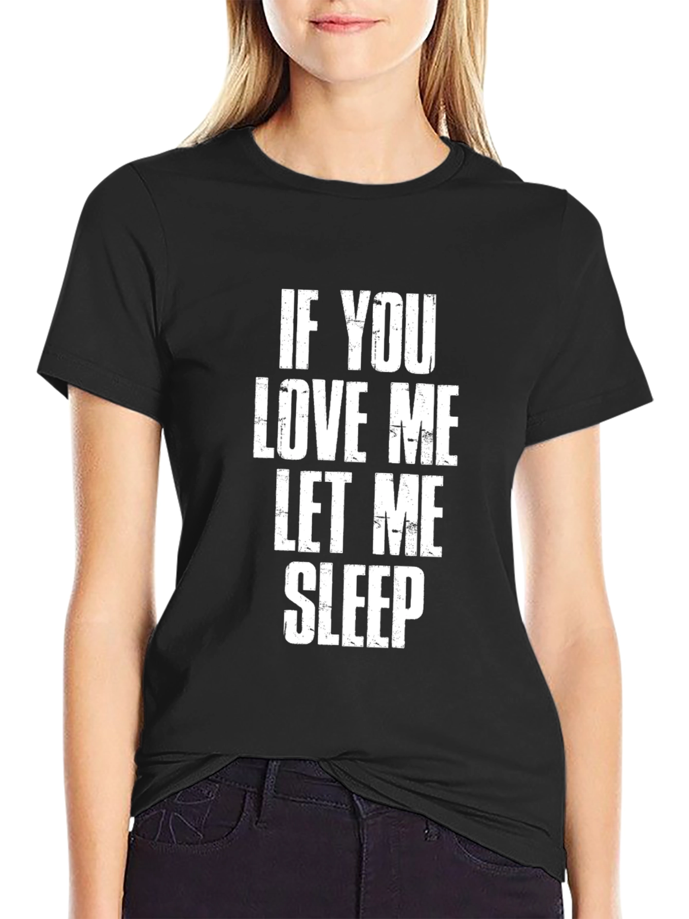 Black If You Love Me Let Me Sleep Black T-Shirt view 2