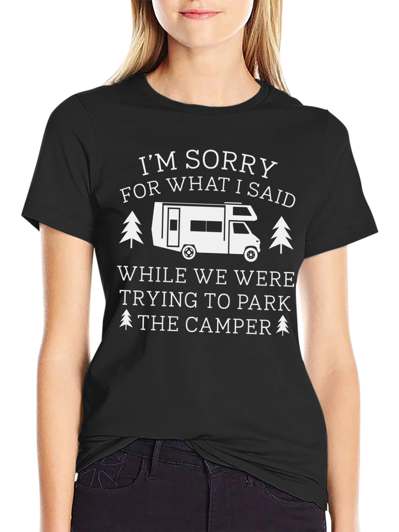 Black Funny Camping T-Shirt: I'm Sorry For What I Said view 2