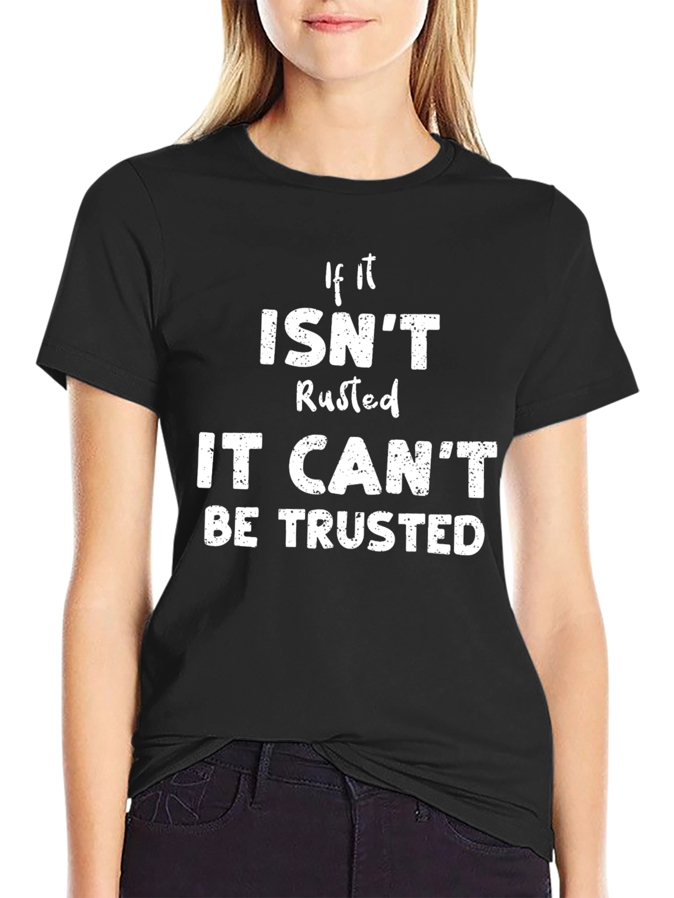 Black Rusted Humor T-Shirt - Trustworthy Design view 2