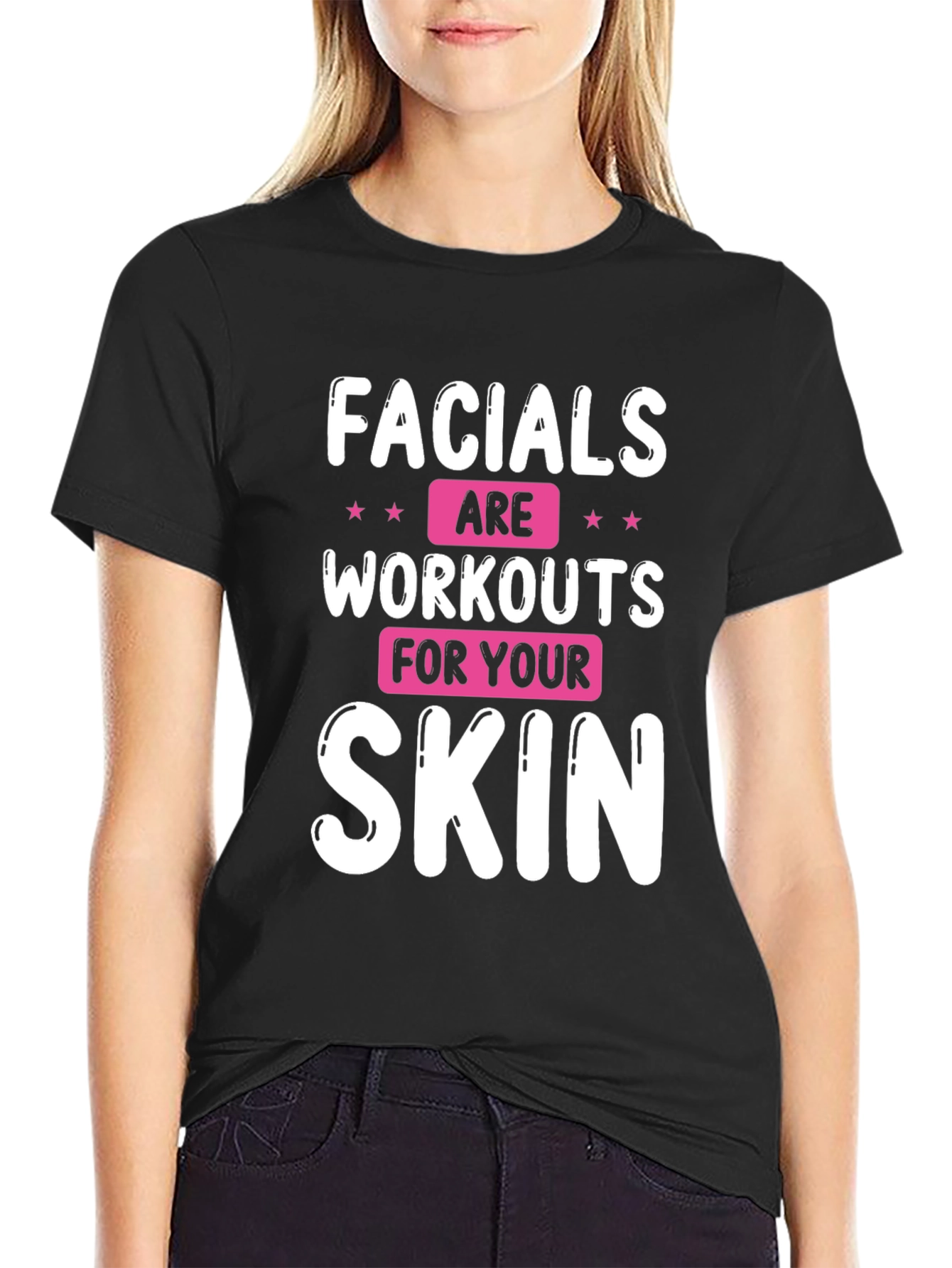 Black Facials are Workouts for Your Skin T-Shirt view 2