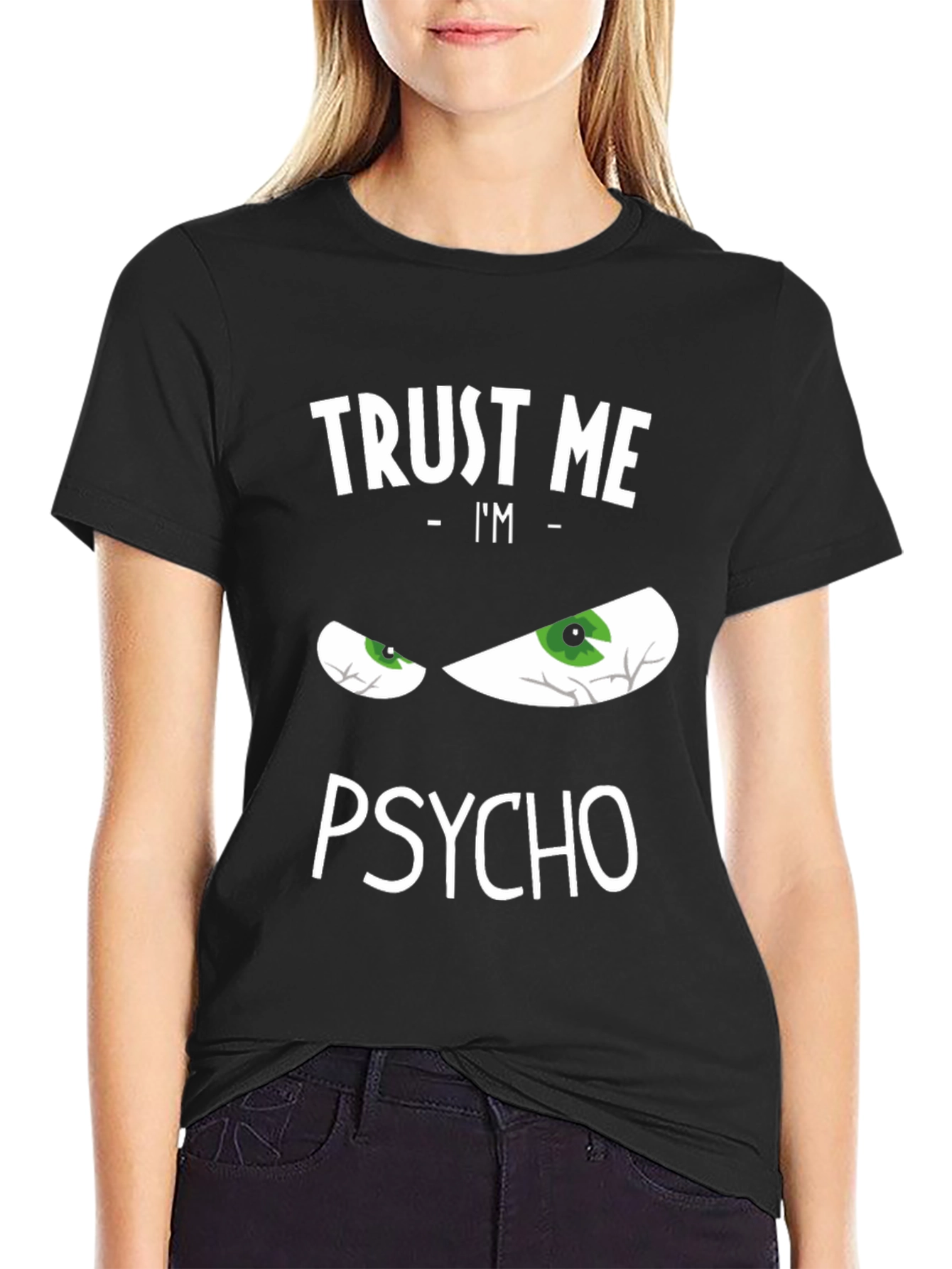 Black Trust Me I'm Psycho Funny Graphic T-Shirt view 2