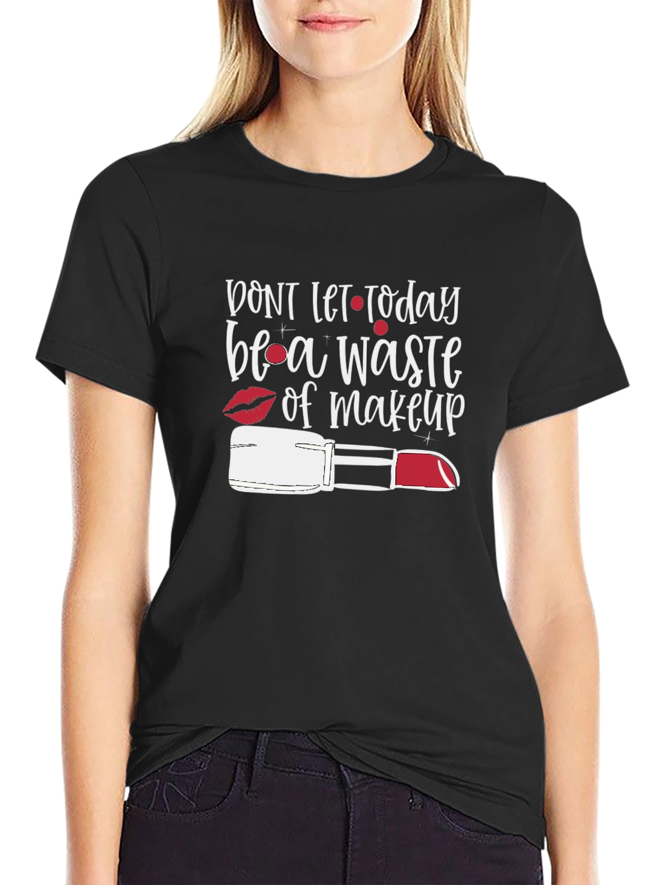 Black Makeup Lover's Tee: "Don't Let Today Be a Waste" view 2
