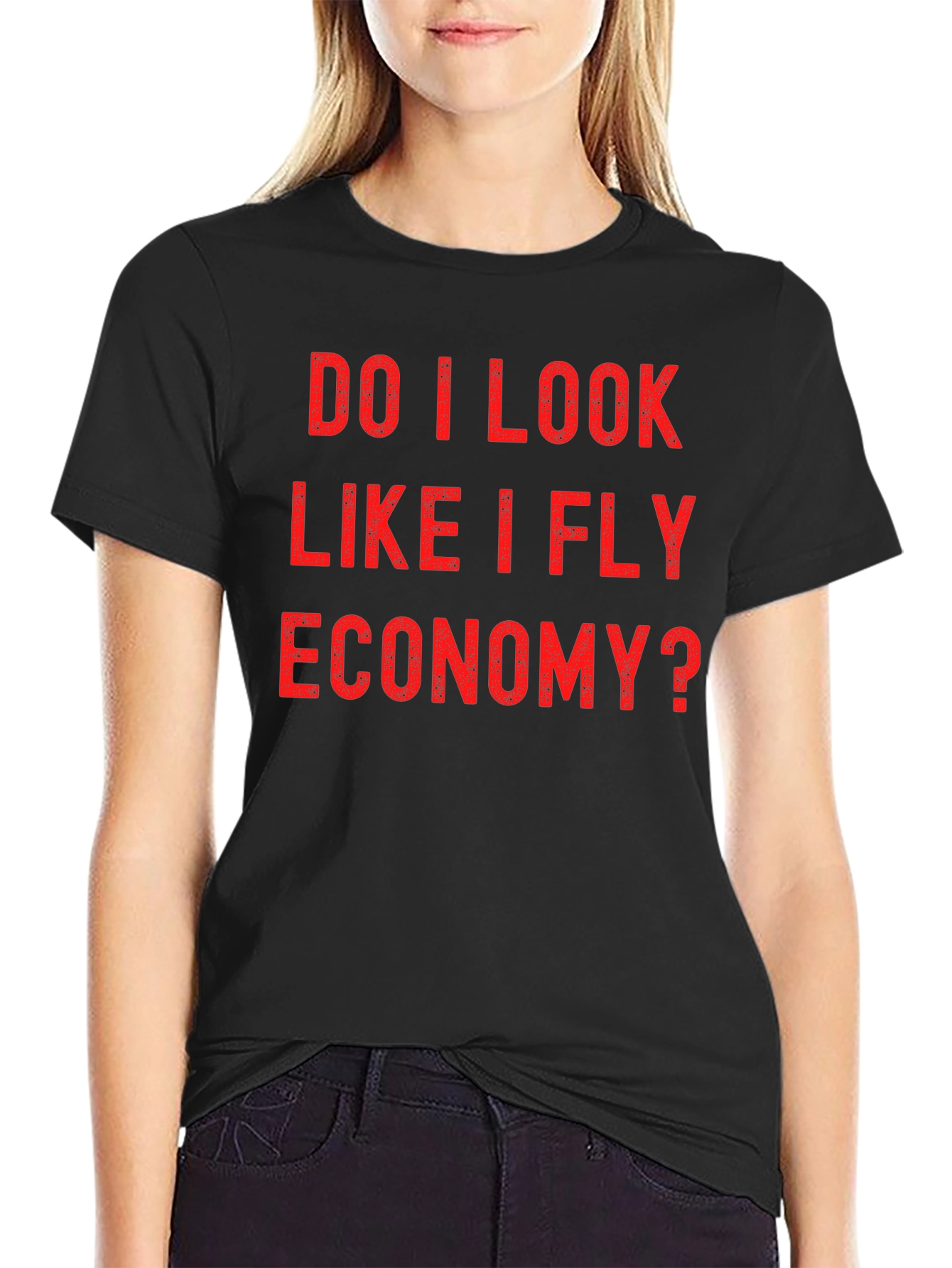 Black Do I Look Like I Fly Economy? Graphic Tee view 2