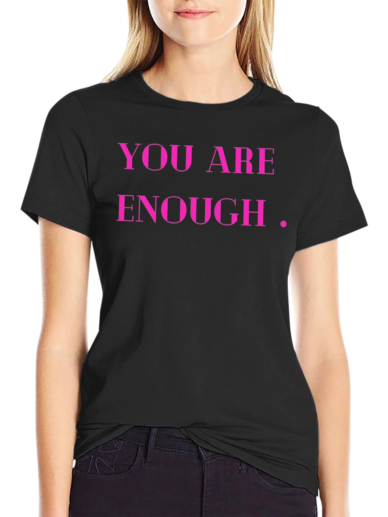 Black You Are Enough T-Shirt - Inspirational Black Tee view 2