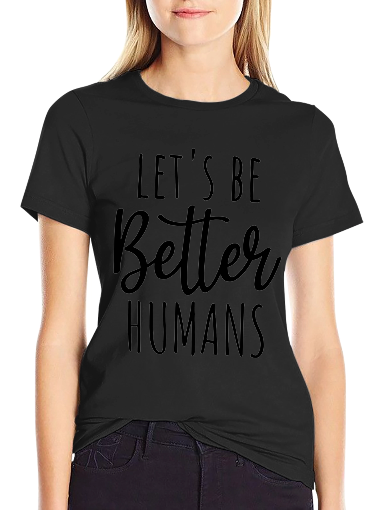 Black Let's Be Better Humans Black Graphic T-Shirt view 2