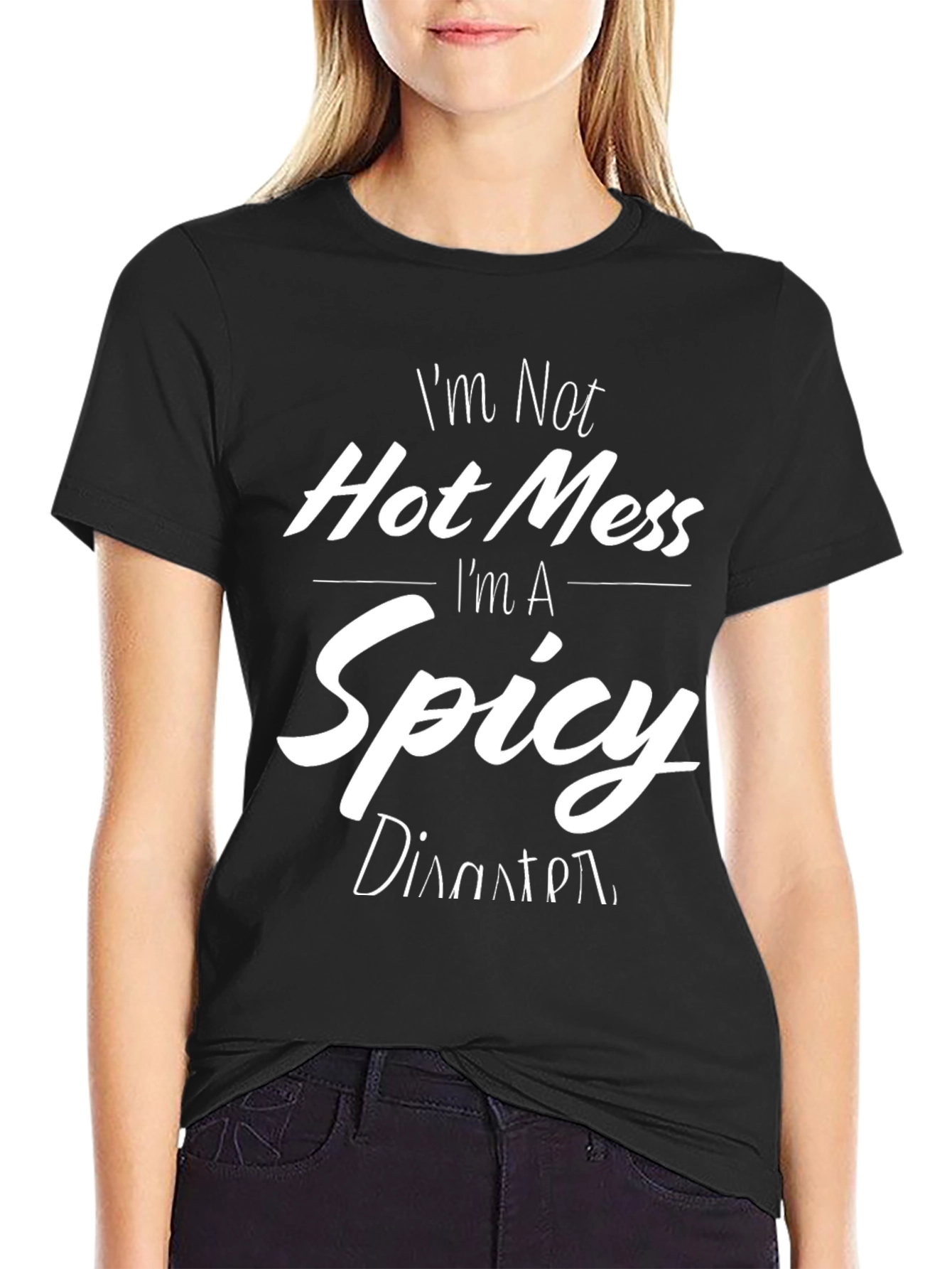 Black I'm Not Hot Mess I'm A Spicy Disaster Black T-Shirt view 2