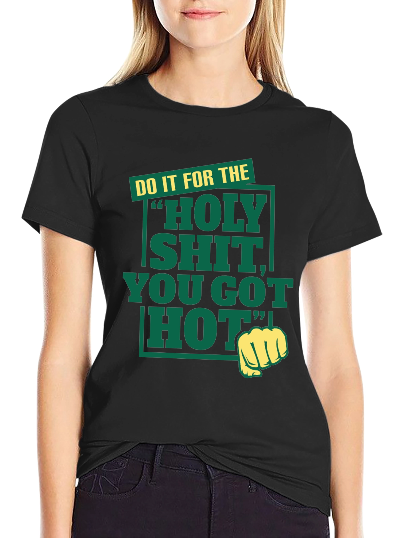 Black Holy Shit You Got Hot Tee view 2