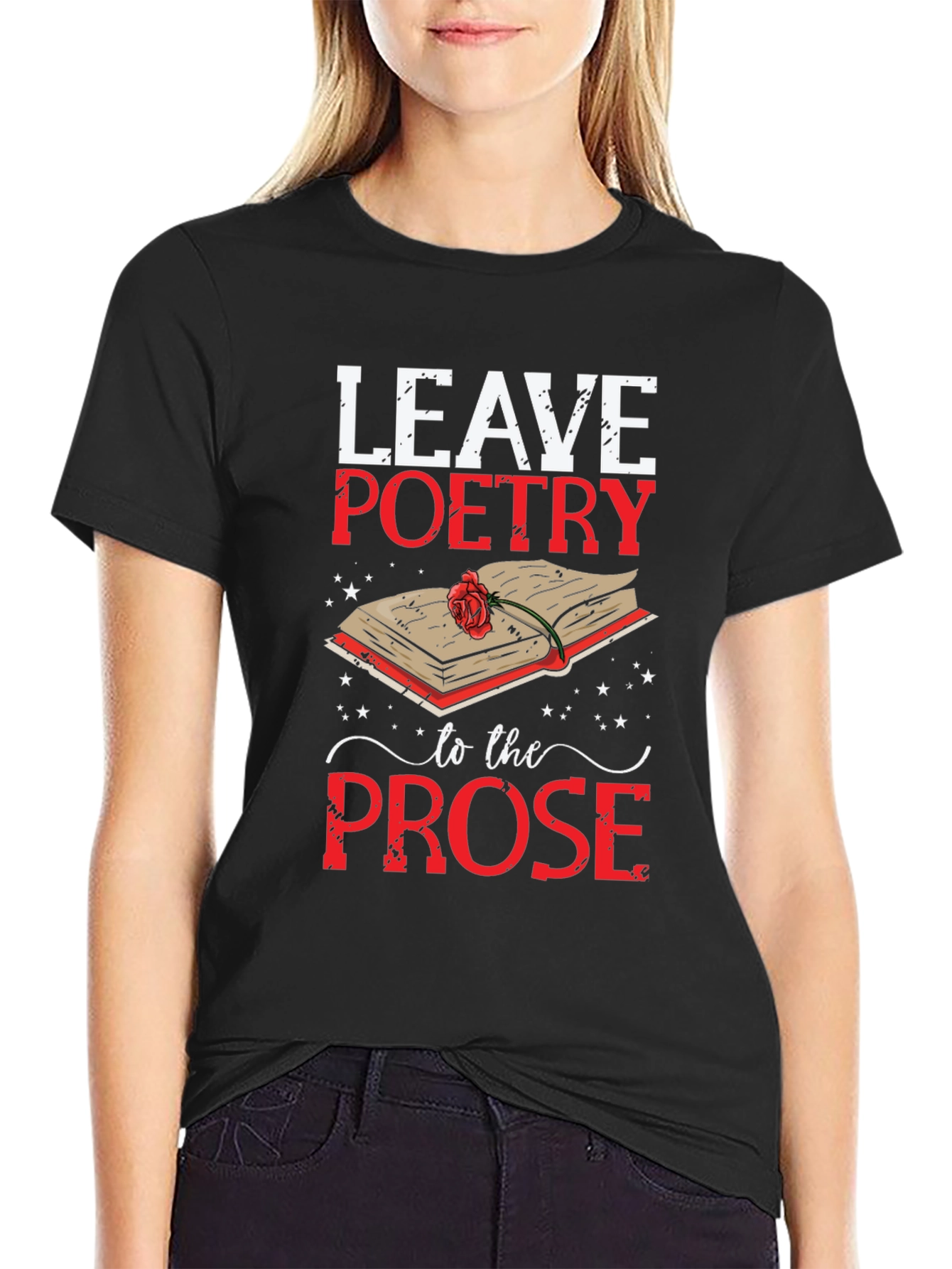 Black Leave Poetry to the Prose Graphic T-Shirt view 2