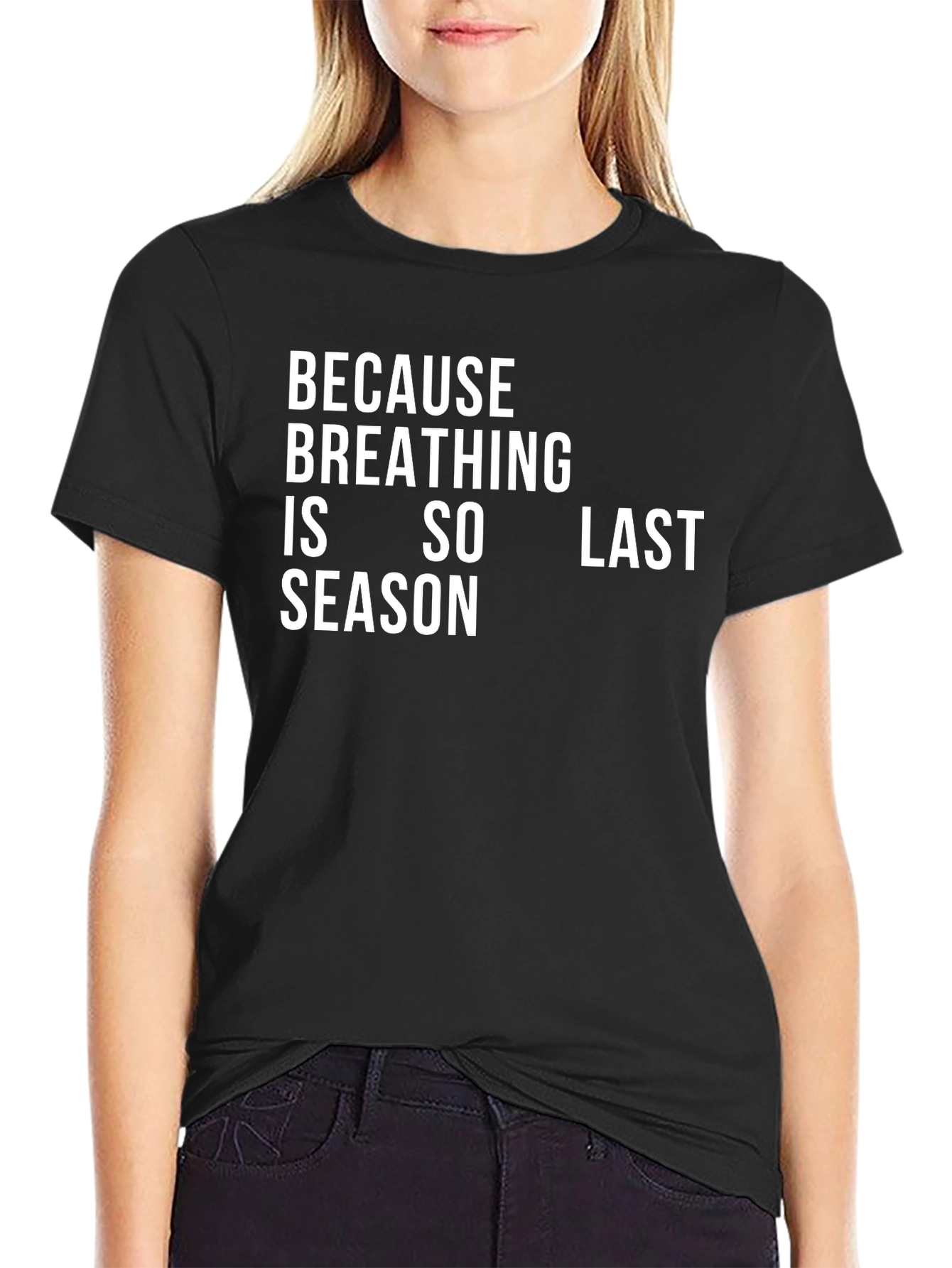 Black Breathing is So Last Season Black T-Shirt view 2