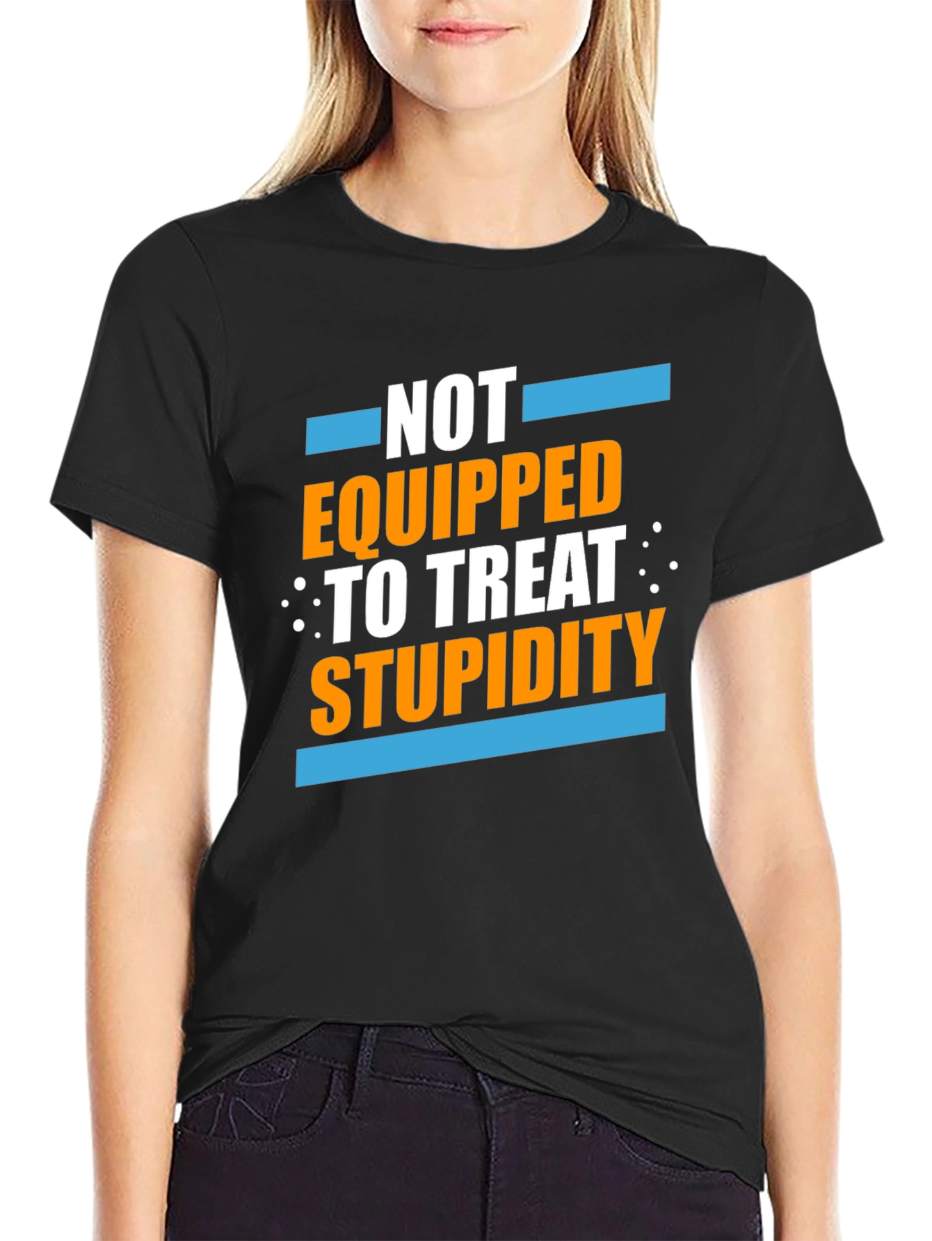 Black Not Equipped to Treat Stupidity Graphic T-Shirt view 2