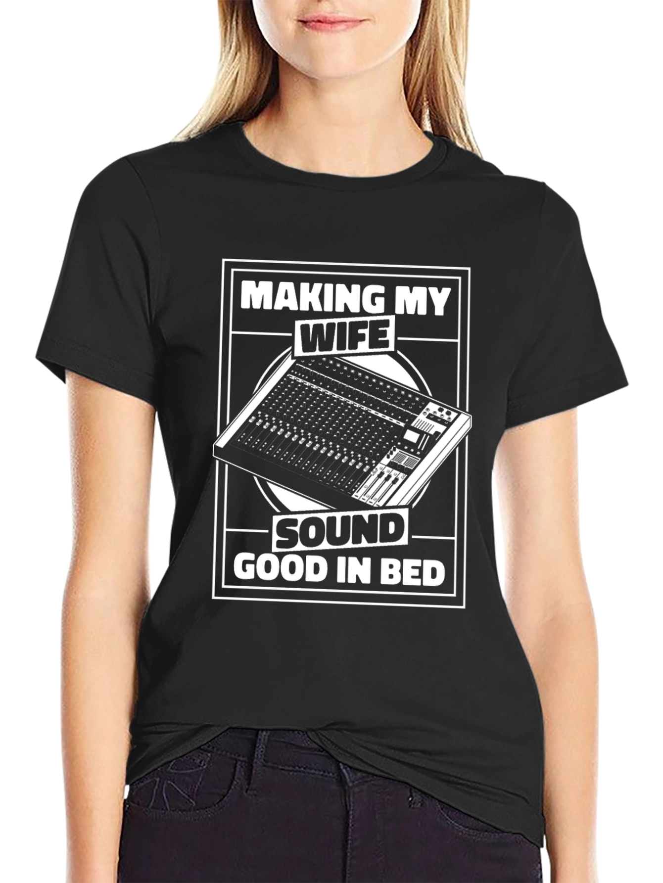 Black Making My Wife Sound Good in Bed T-Shirt view 2