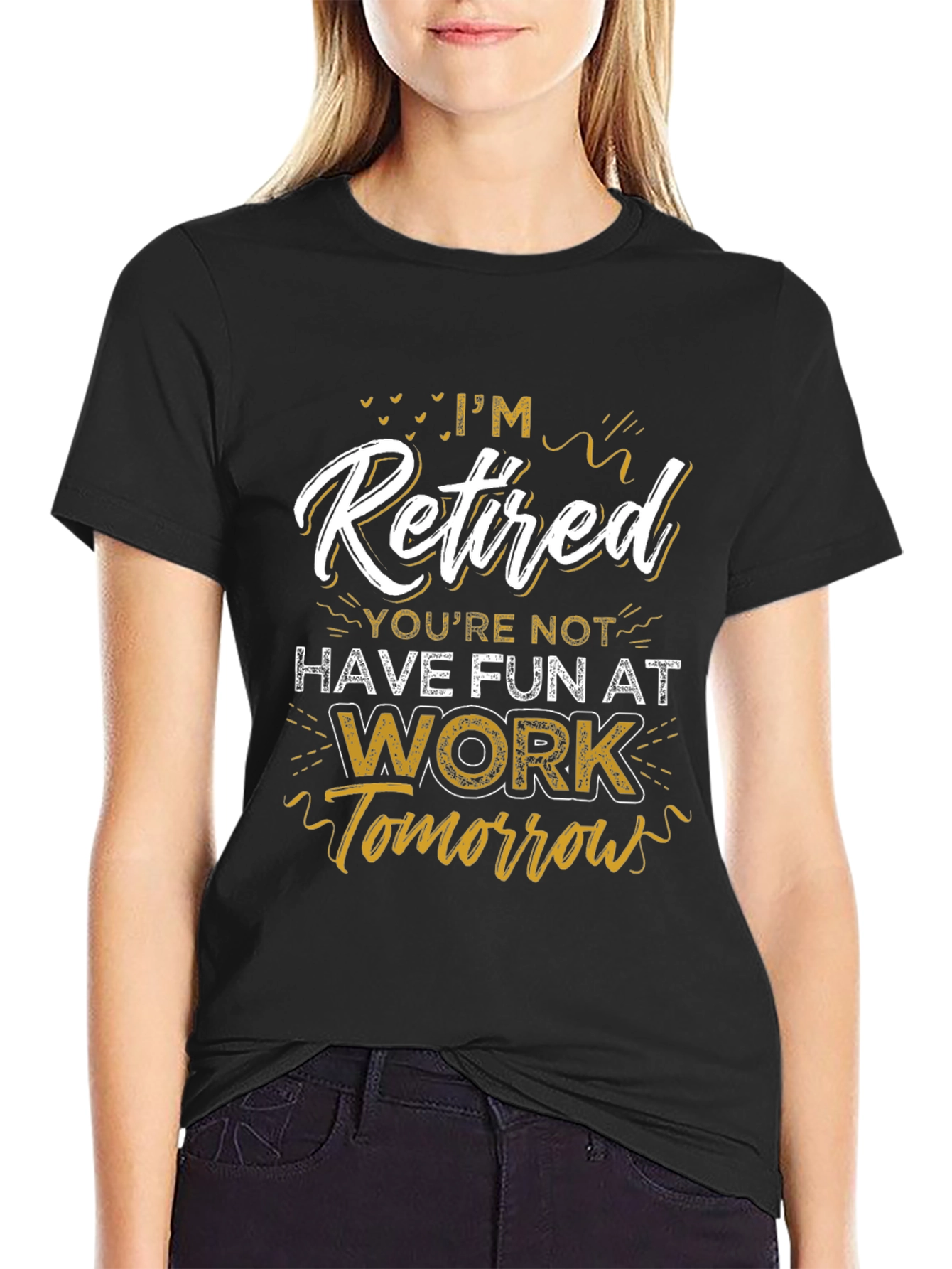 Black I'm Retired T-Shirt - Have Fun At Work view 2