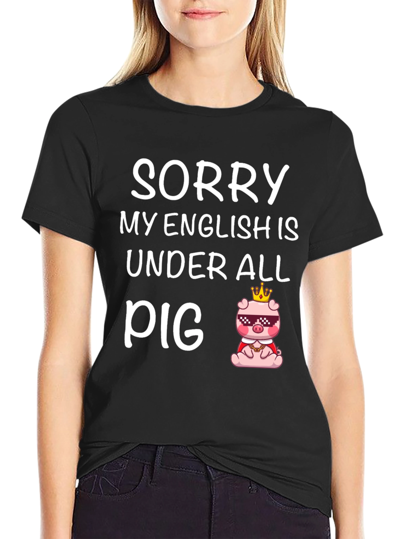 Black Sorry My English Is Under All Pig Funny T-Shirt view 2