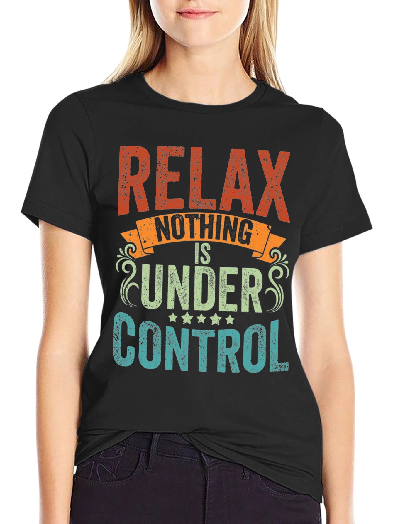 Black Relax Nothing Is Under Control Funny Slogan T-Shirt view 2