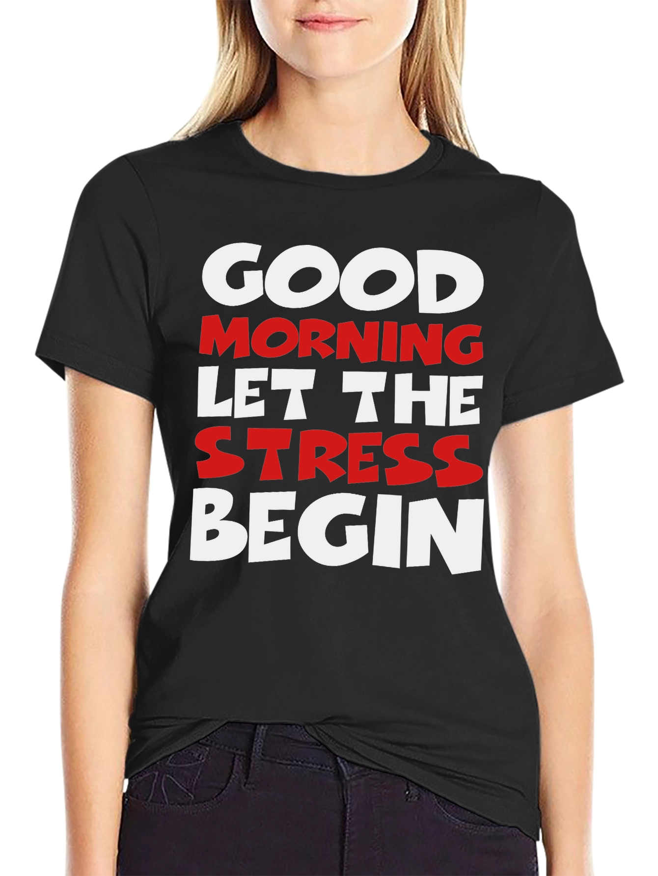 Black Funny Slogan Tee - Good Morning Let The Stress Begin Black T-Shirt view 2