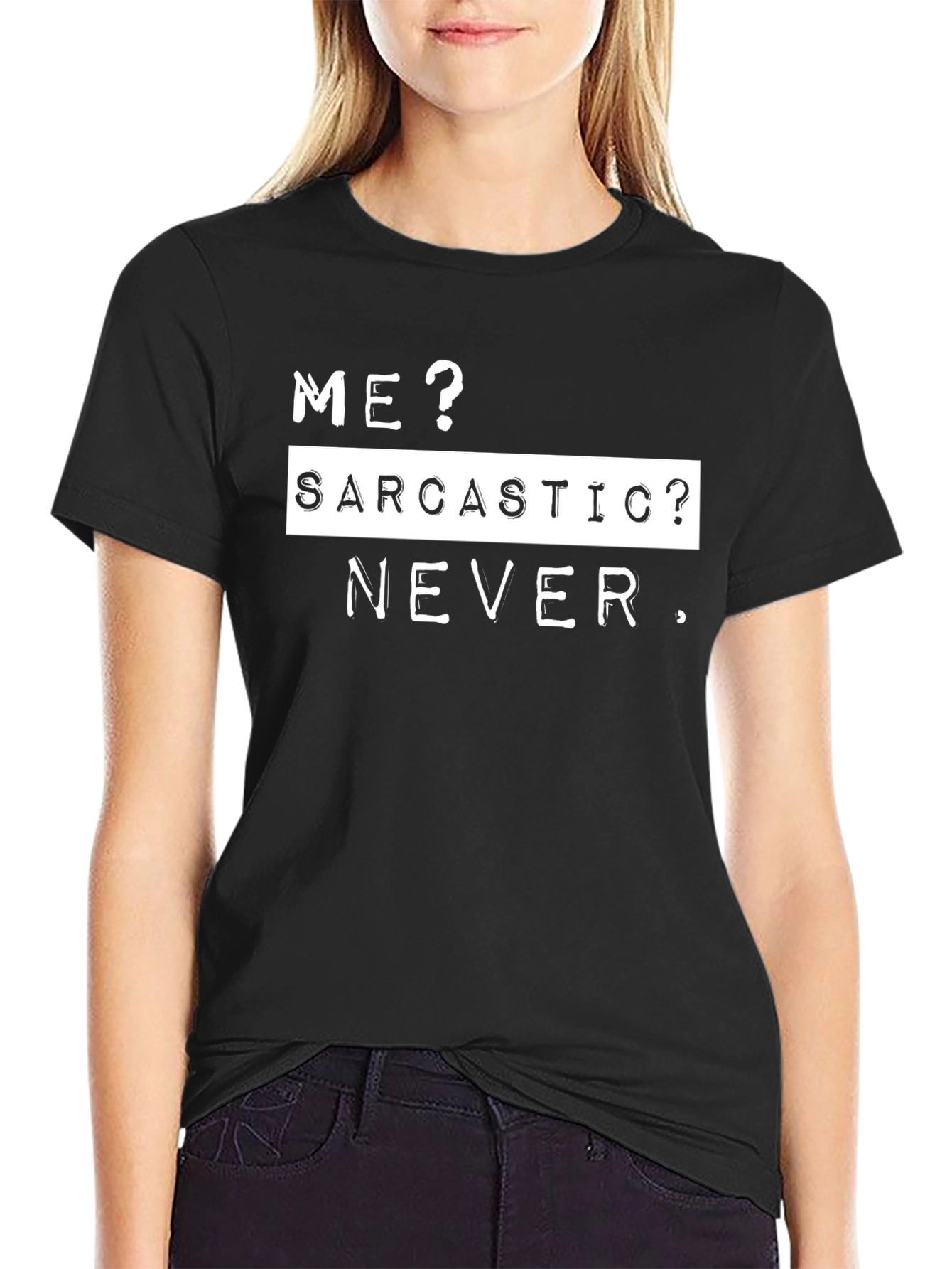 Black Sarcastic Never T-Shirt - Funny Sarcasm Tee view 2