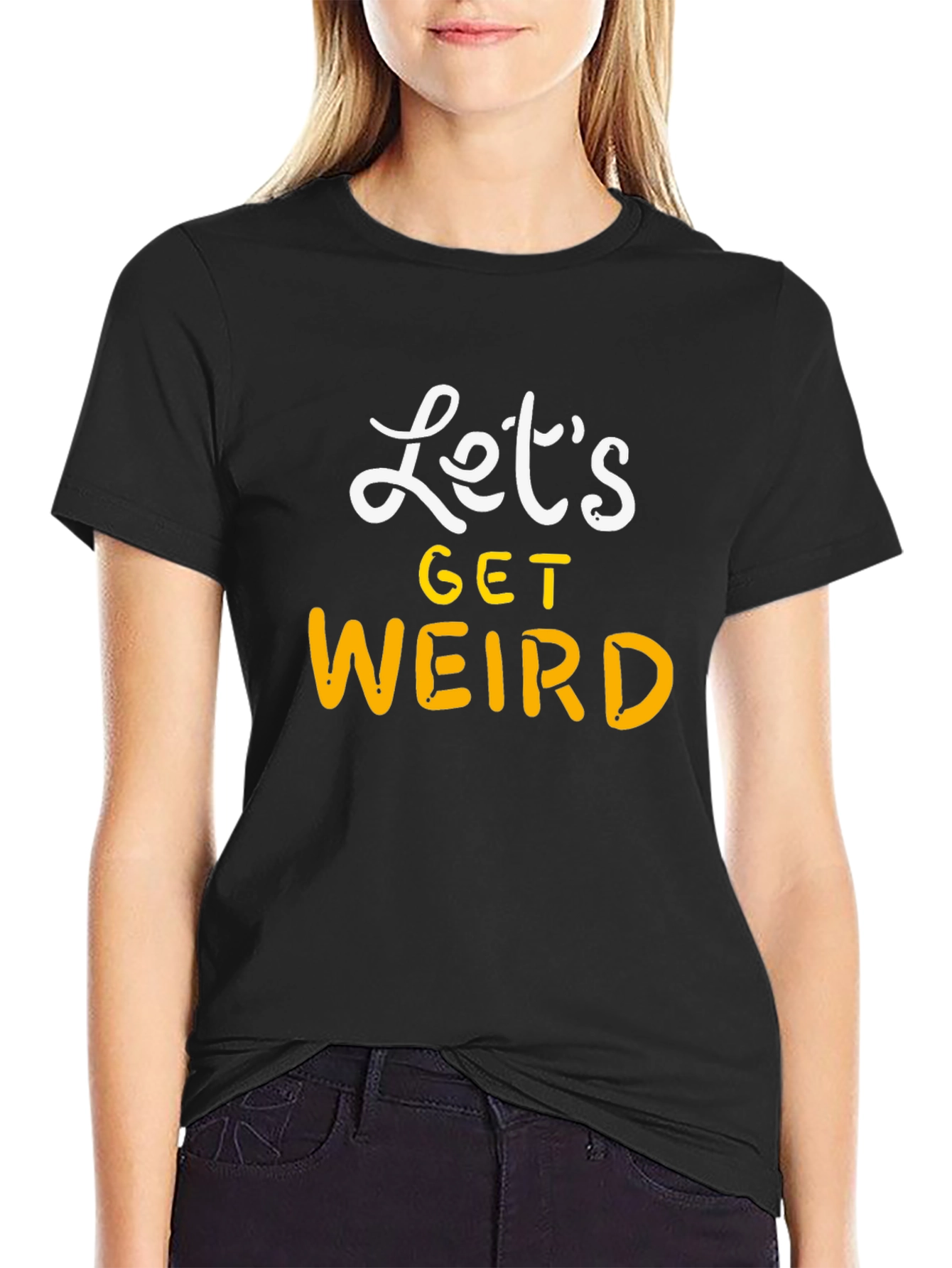 Black Let's Get Weird Black Cotton T-Shirt view 2