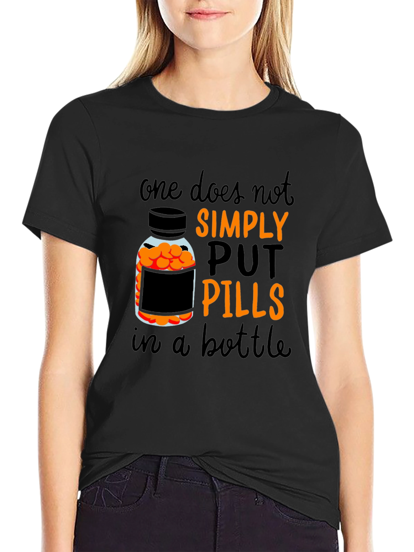 Black One Does Not Simply Put Pills in A Bottle T-Shirt view 2