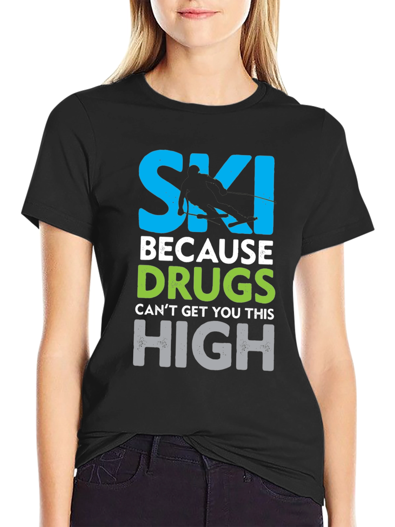 Black Ski Because Drugs Can't Get You This High Graphic T-Shirt view 2