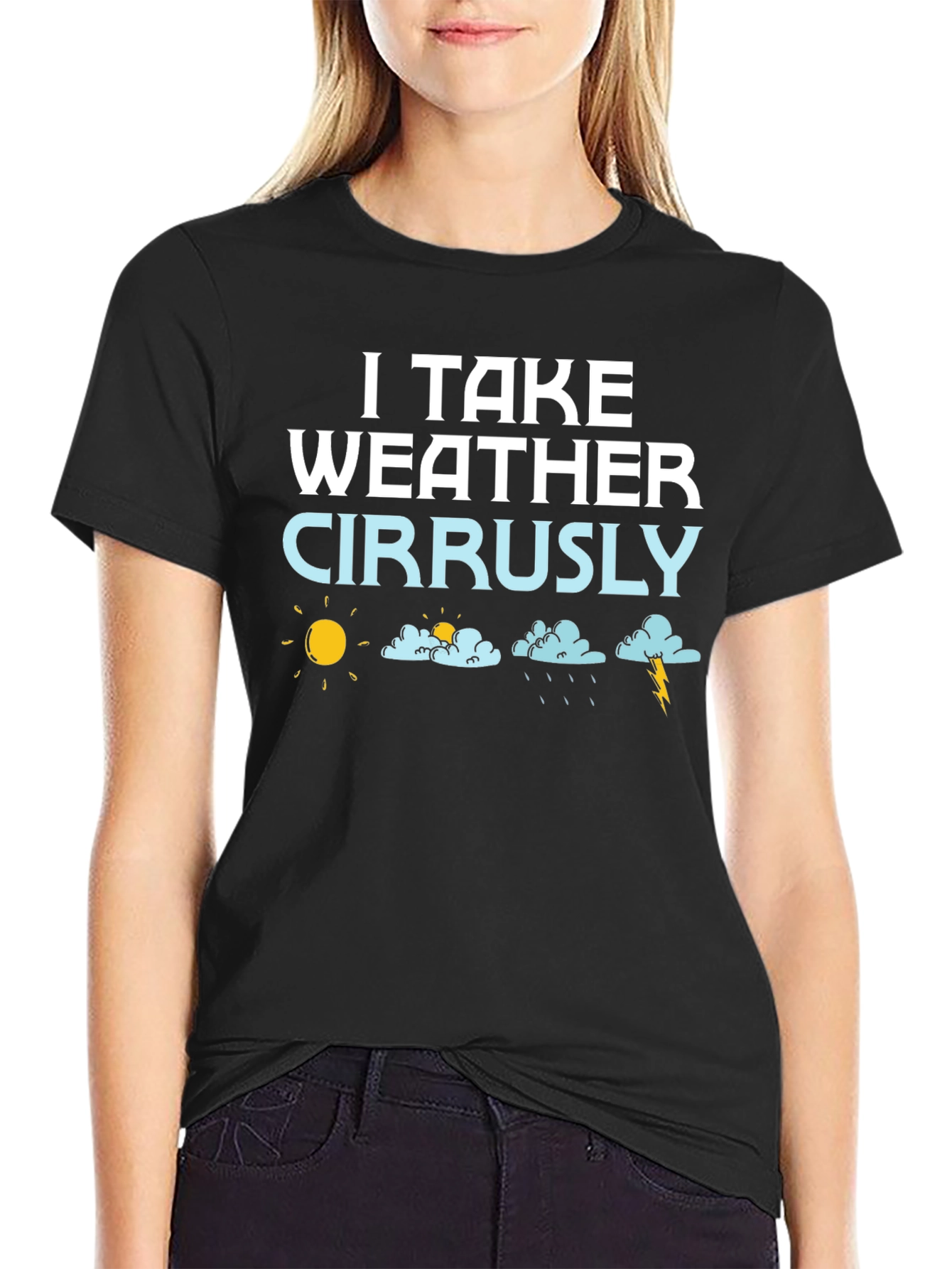 Black Funny Weather Pun T-Shirt: I Take Weather Cirrusly! view 2