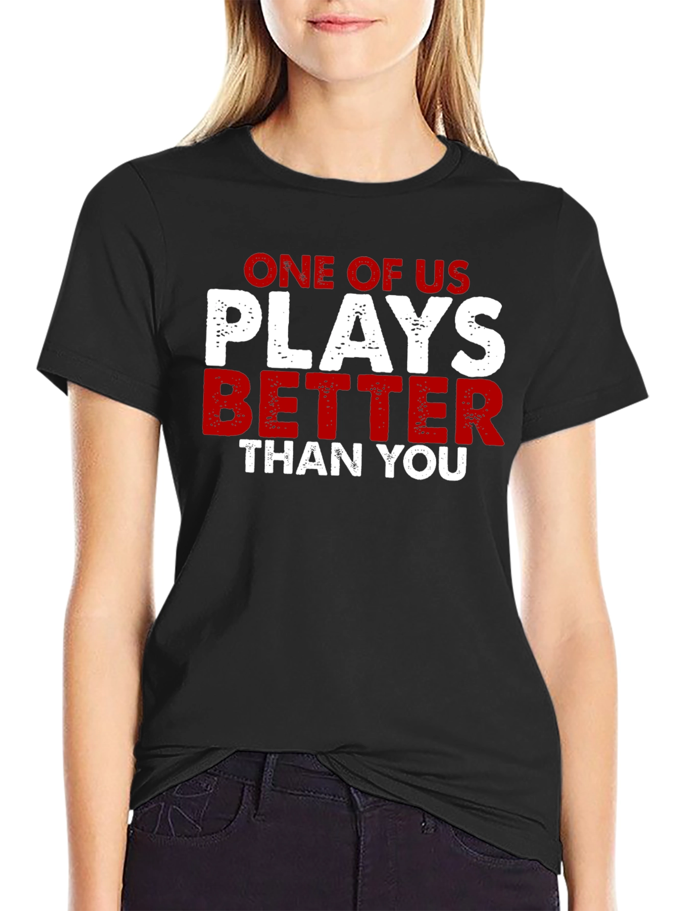 Black One of Us Plays Better Than You T-Shirt view 2