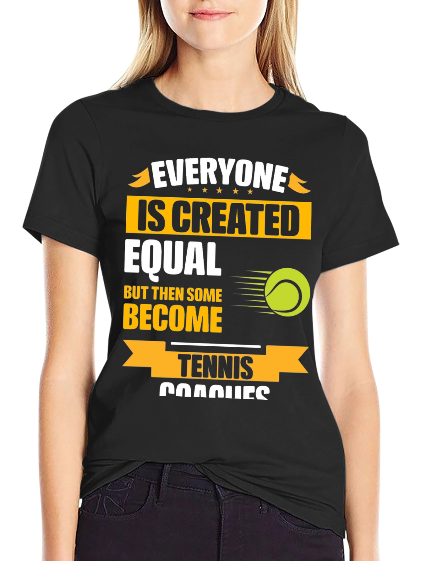 Black Tennis Coach T-Shirt: Everyone Is Created Equal Funny Tee view 2