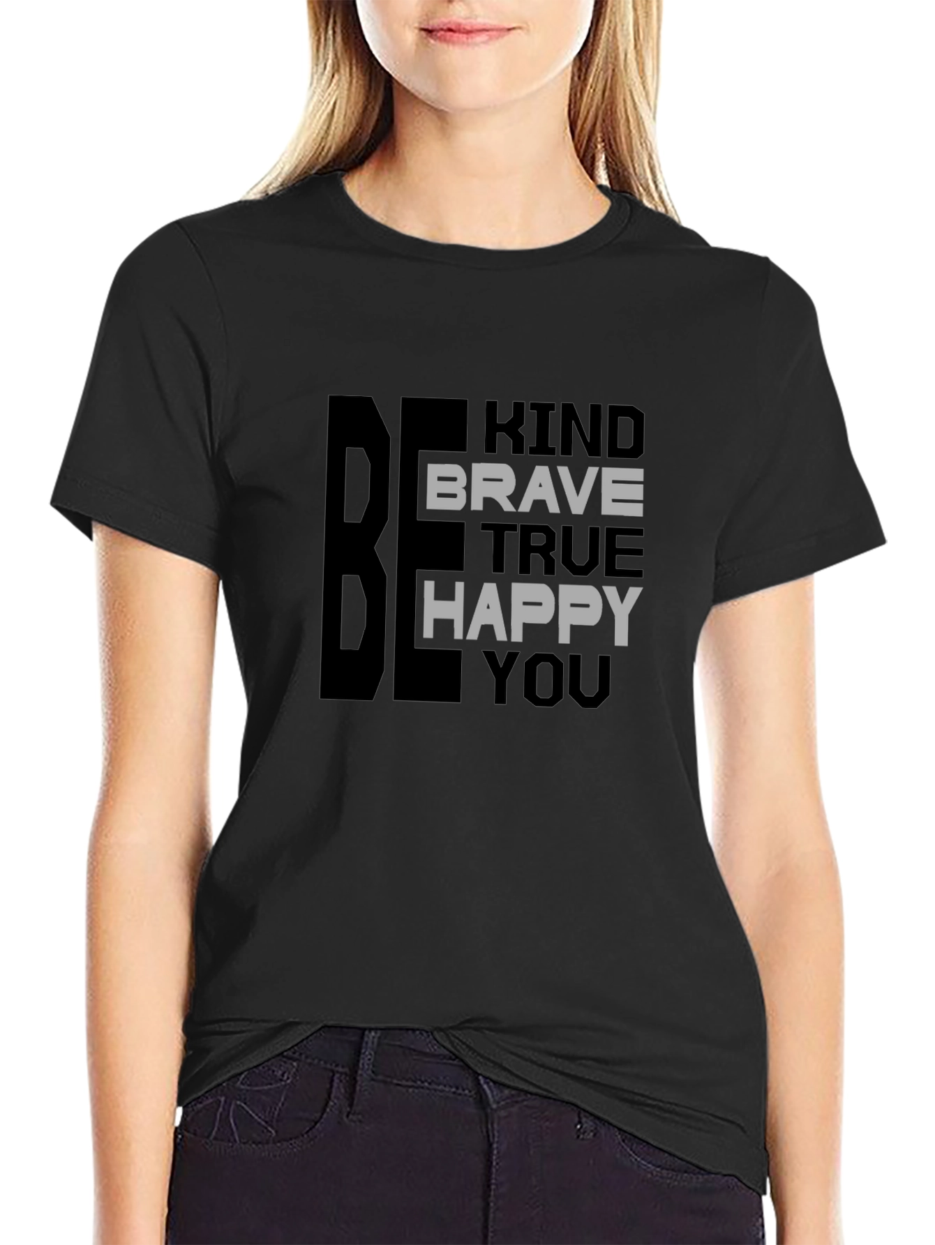Black Be Kind Brave True Happy You T-Shirt view 2