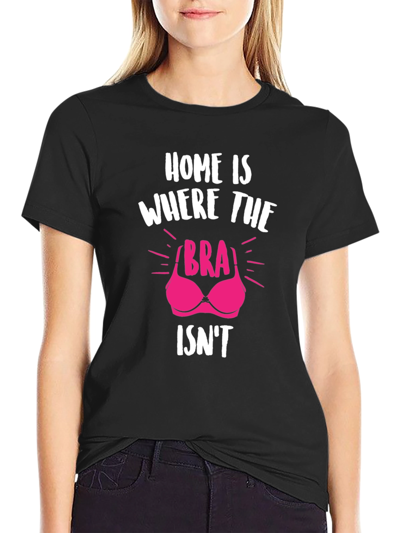 Black Home is Where the Bra Isn't T-Shirt view 2