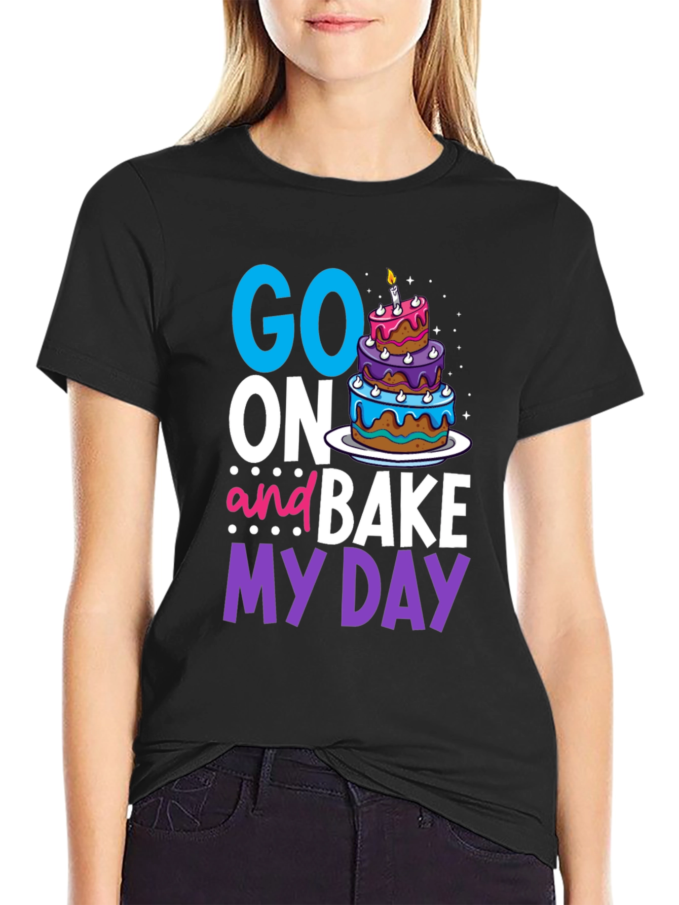 Black Go On And Bake My Day T-Shirt view 2