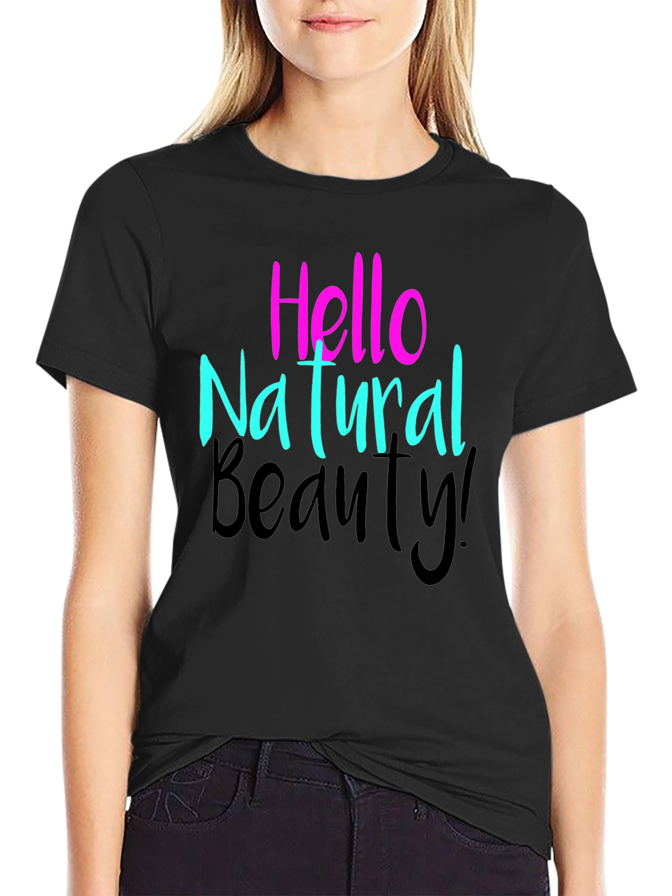 Black Hello Natural Beauty T-Shirt view 2