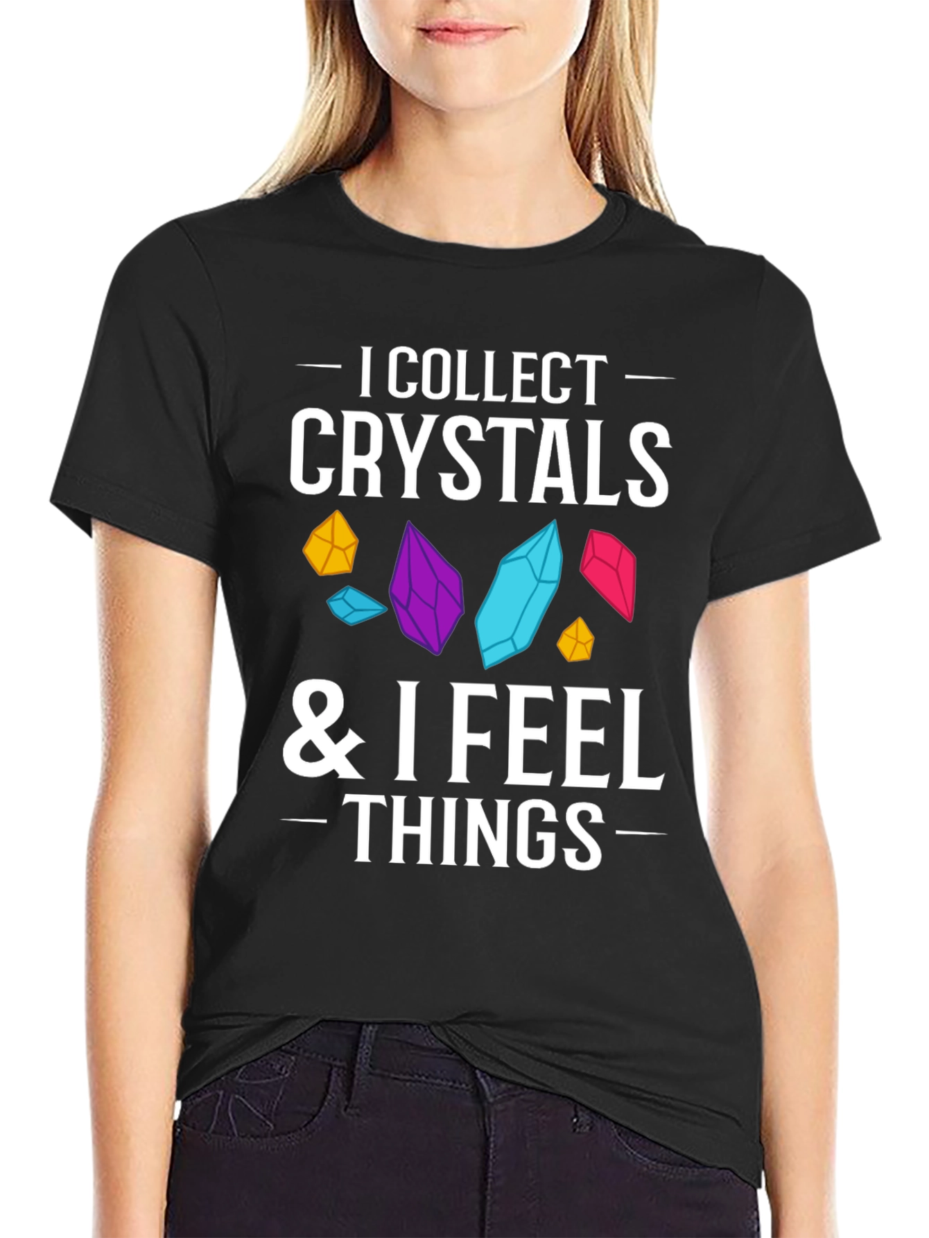 Black Crystal Collector Tee: I Collect Crystals & I Feel Things Black T-Shirt view 2