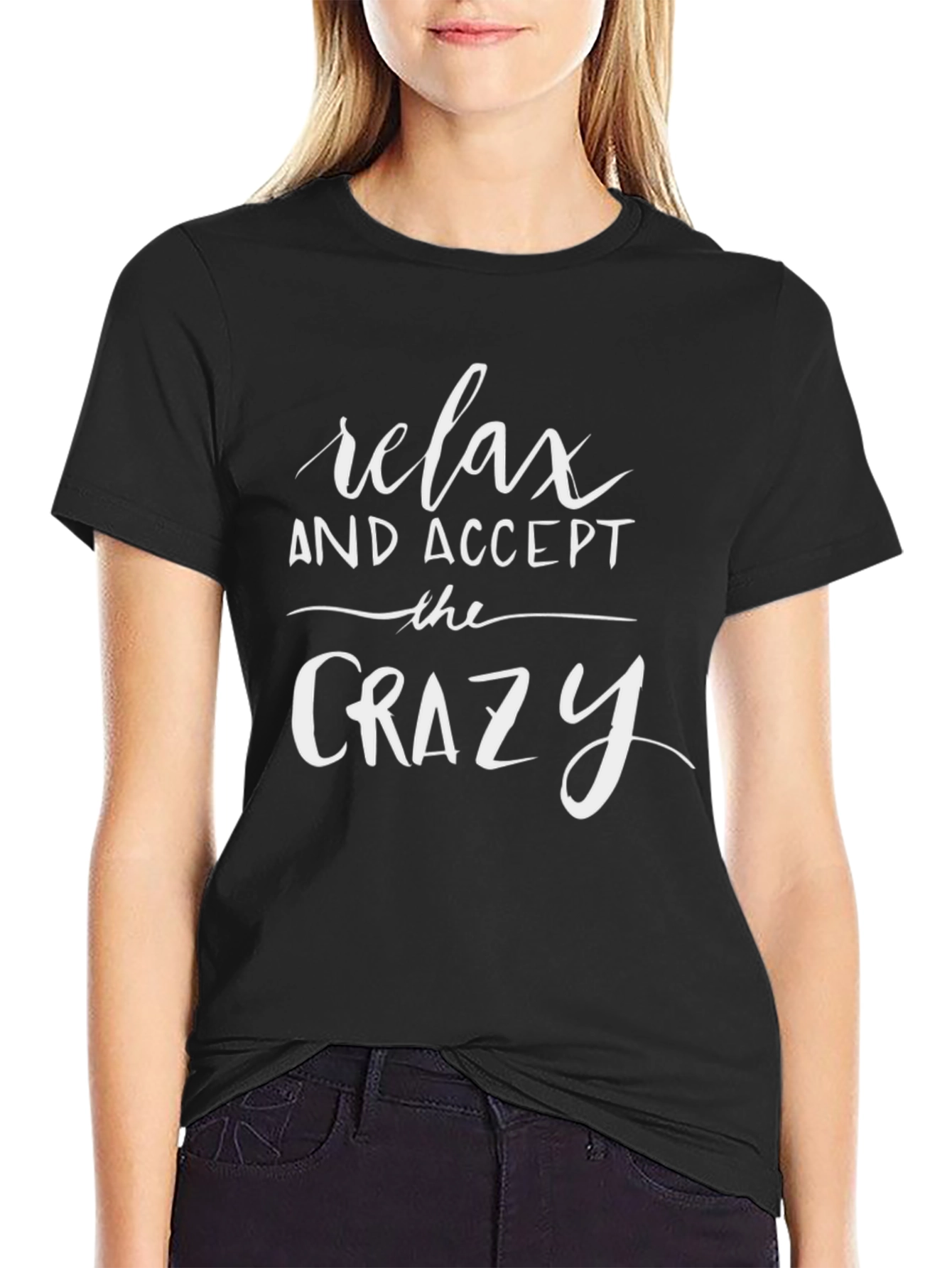 Black Relax and Accept the Crazy T-Shirt view 2