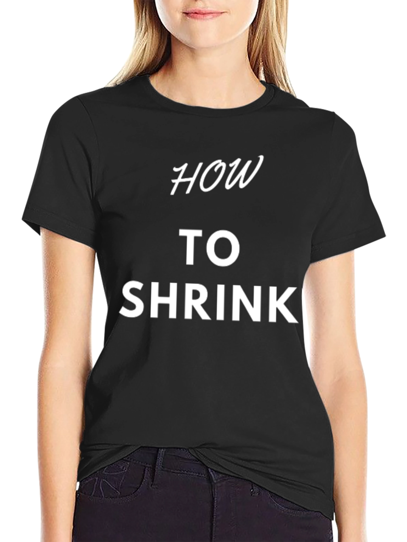Black How to Shrink T-Shirt - Funny Sarcastic Tee view 2