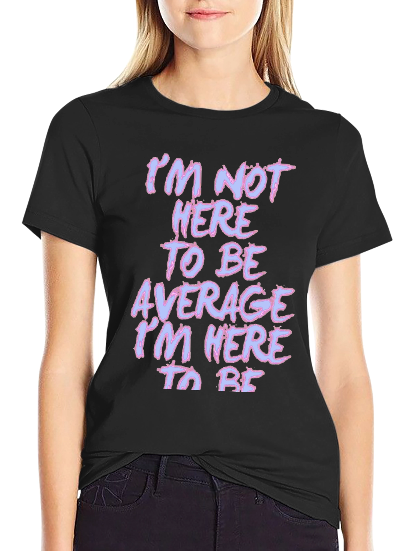 Black Motivational T-Shirt - Not Here to Be Average - Black view 2